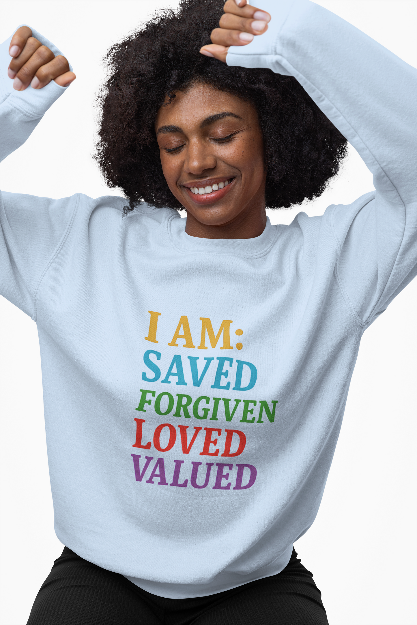 Inspirational Crewneck Sweatshirt - I AM: Saved, Forgiven, Loved, Valued