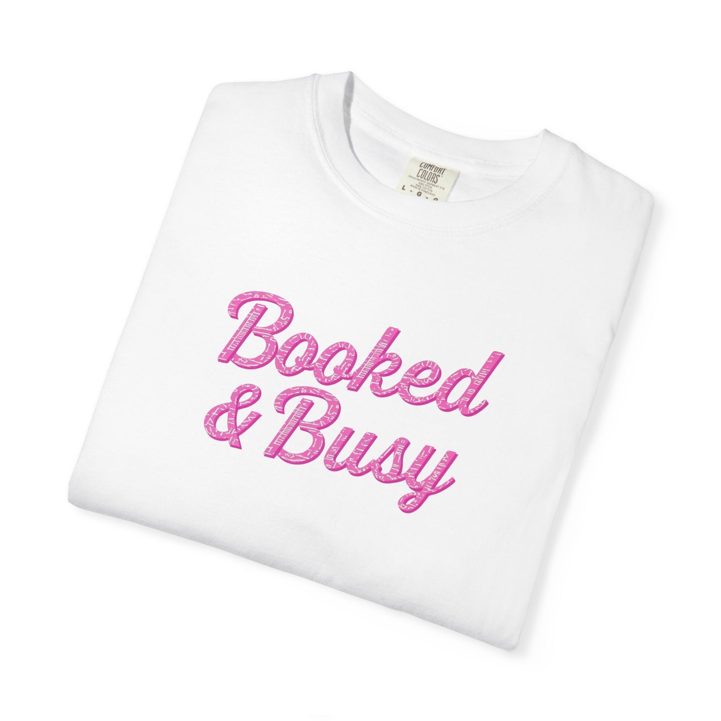 Booked & Busy Garment-Dyed T-Shirt, Entrepreneur Tee