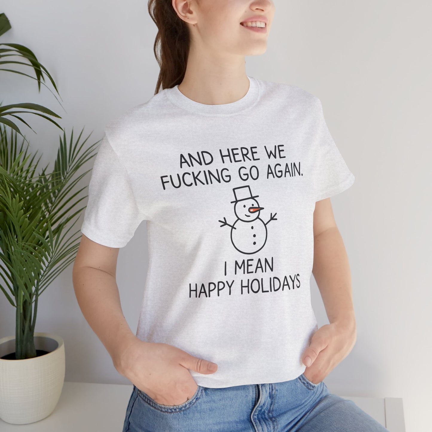Snowman, Humorous Holiday Tee, Funny Christmas Shirt, Unisex Jersey Tee, Winter Greetings T-Shirt, Holiday Humor Gift