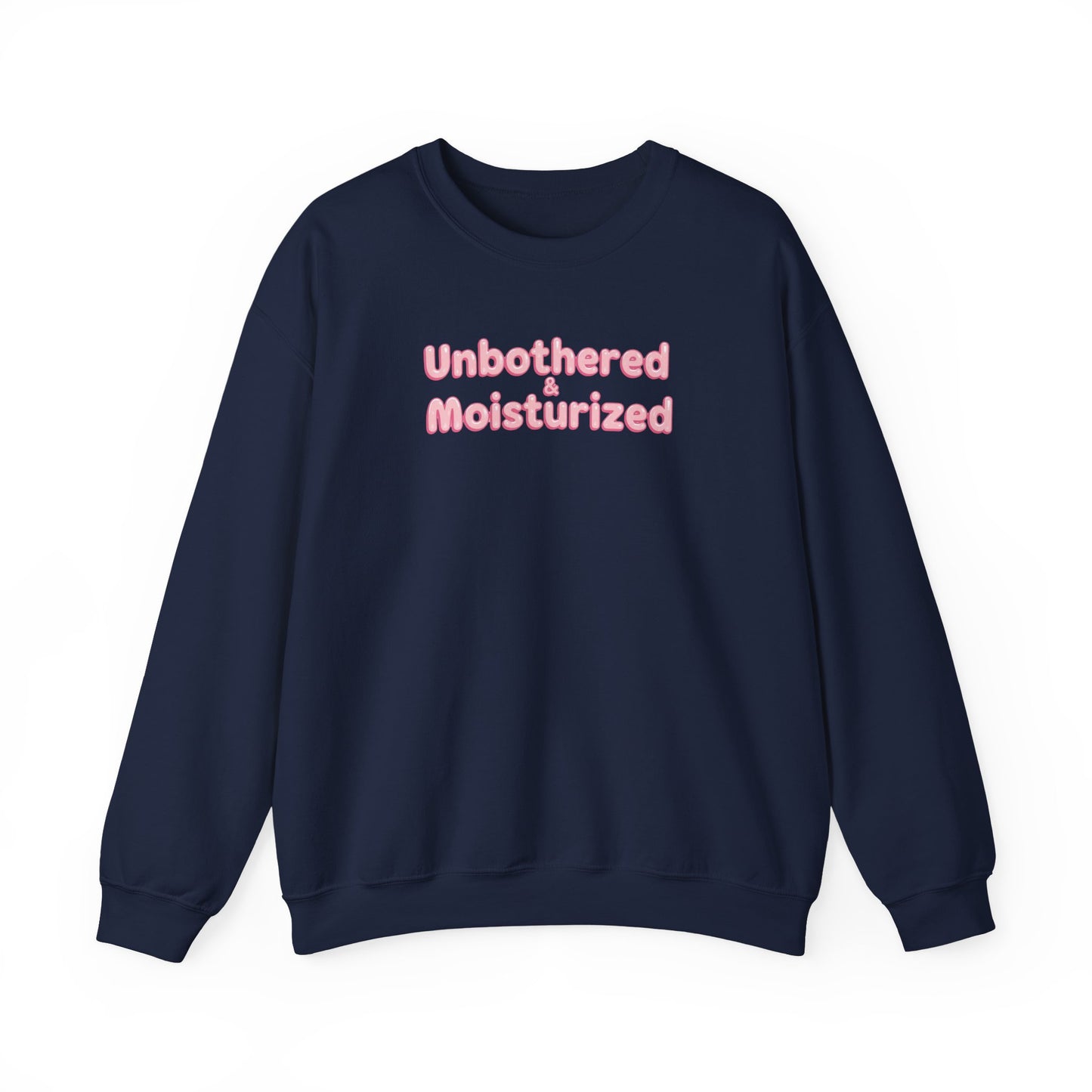 Unbothered & Moisturized Crewneck Sweatshirt