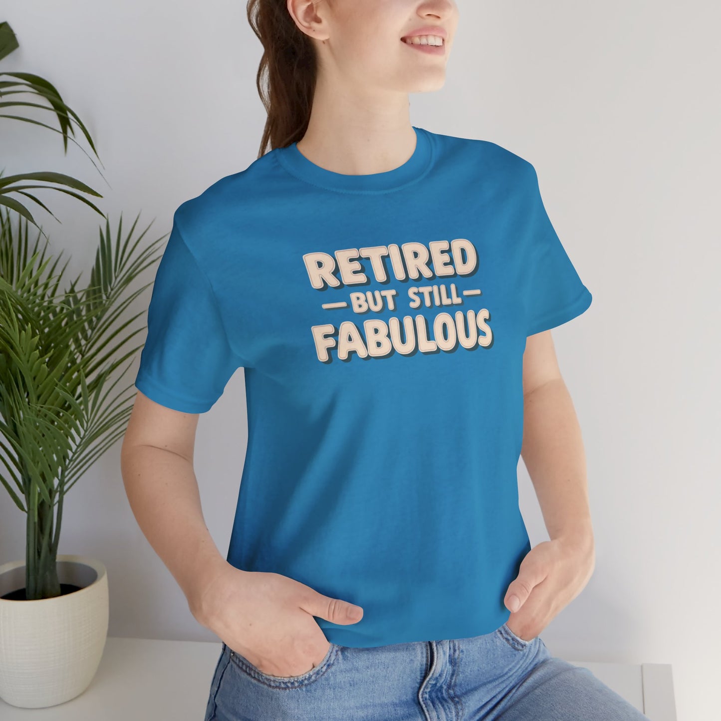 Retired but Still Fabulous Tee, Perfect Retirement Gift