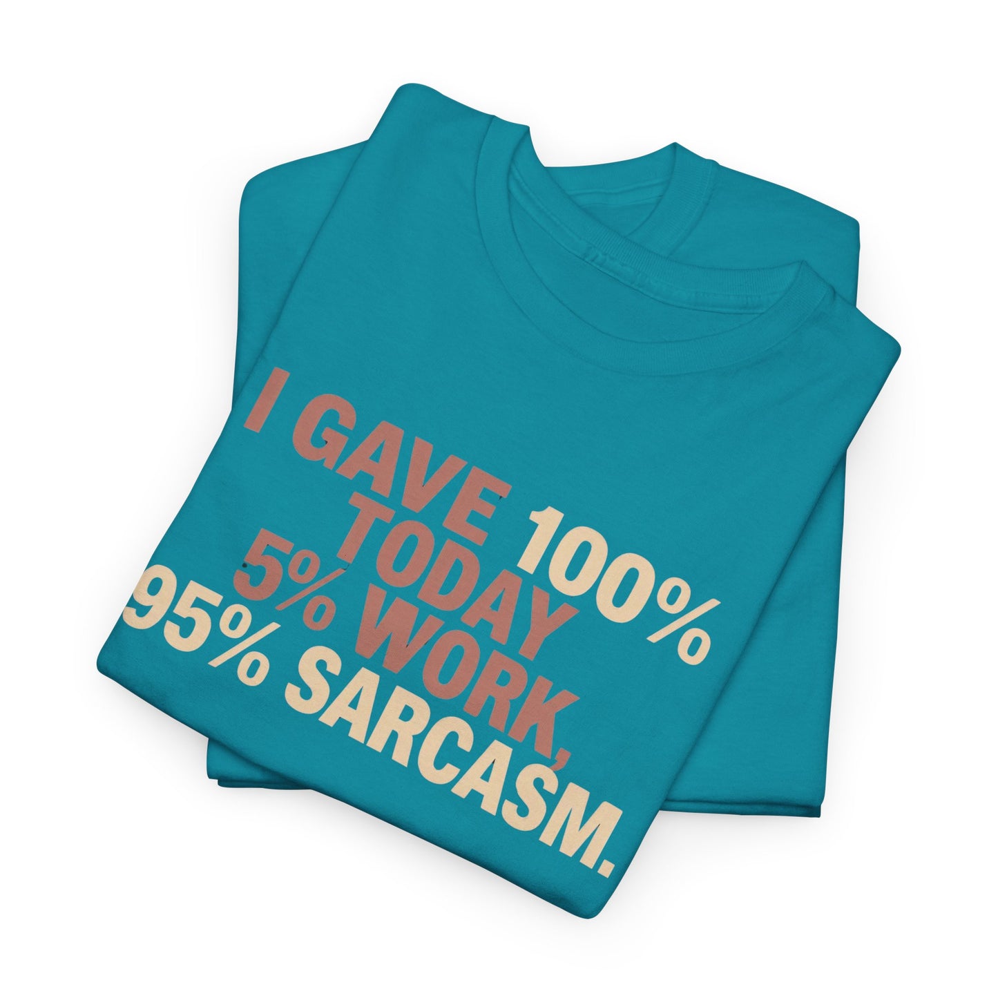 Funny Office Sarcastic Tee, Perfect Gift for Workaholics