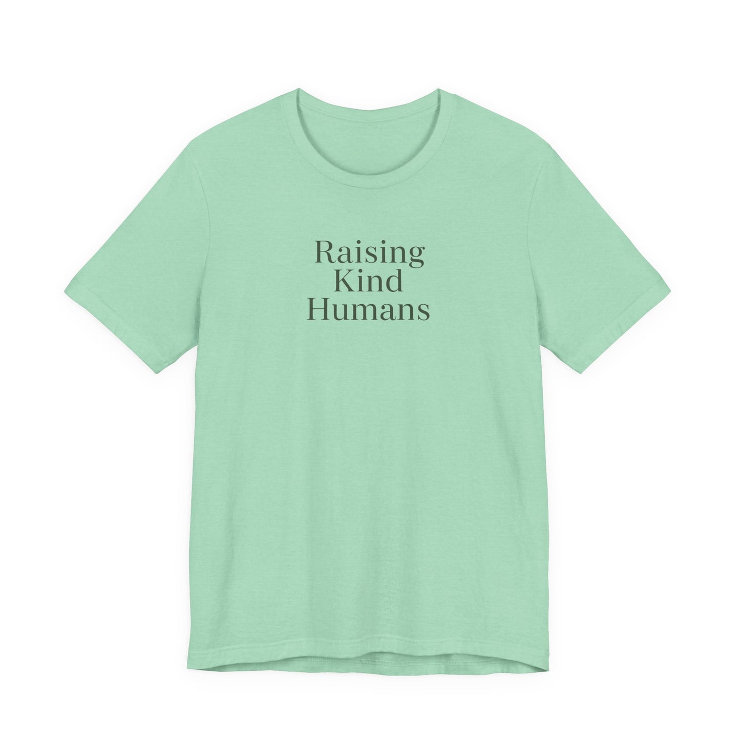 Raising Kind Humans Tee, Gift for Parents, Mom T-shirt