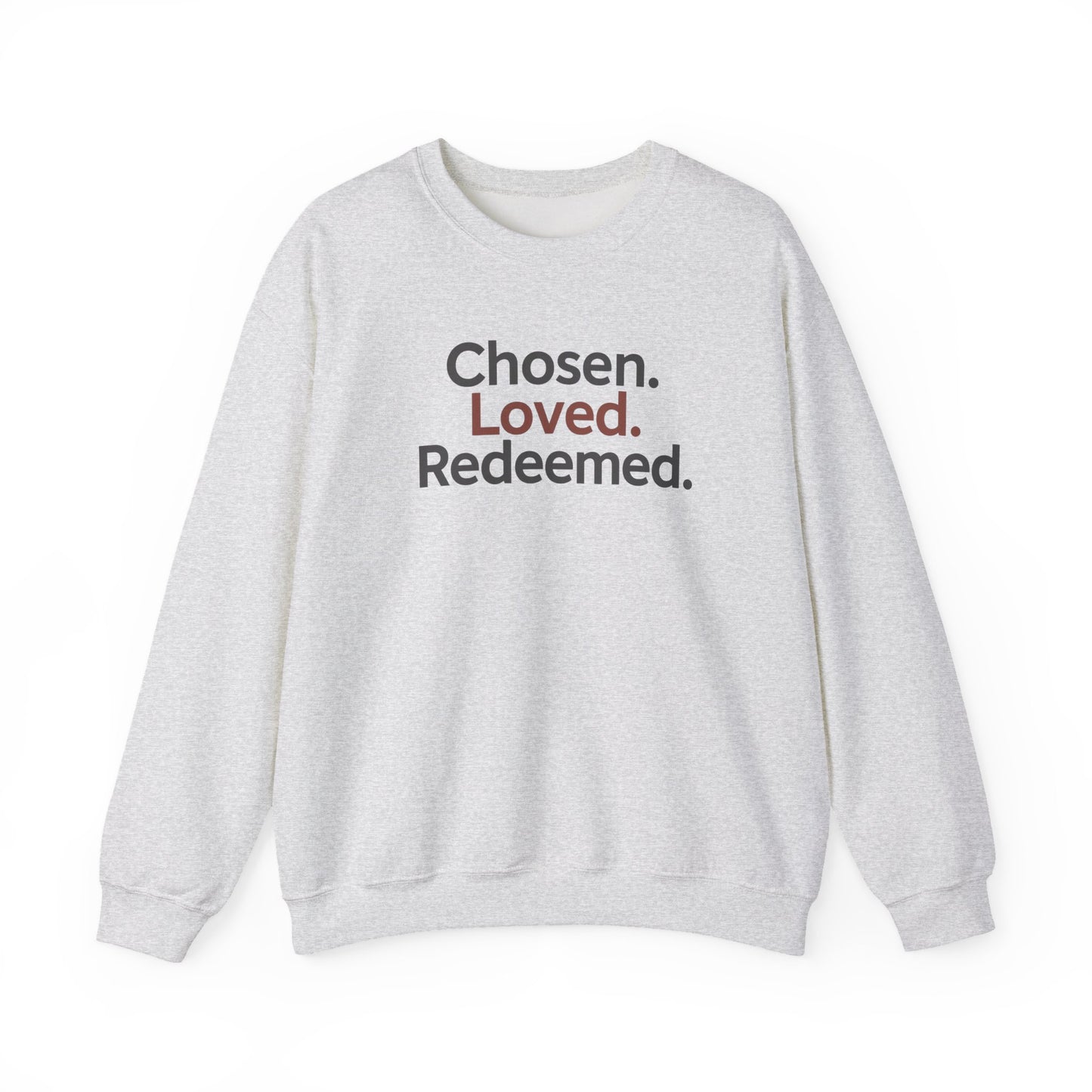 Chosen Loved Redeemed Inspirational Crewneck Sweatshirt