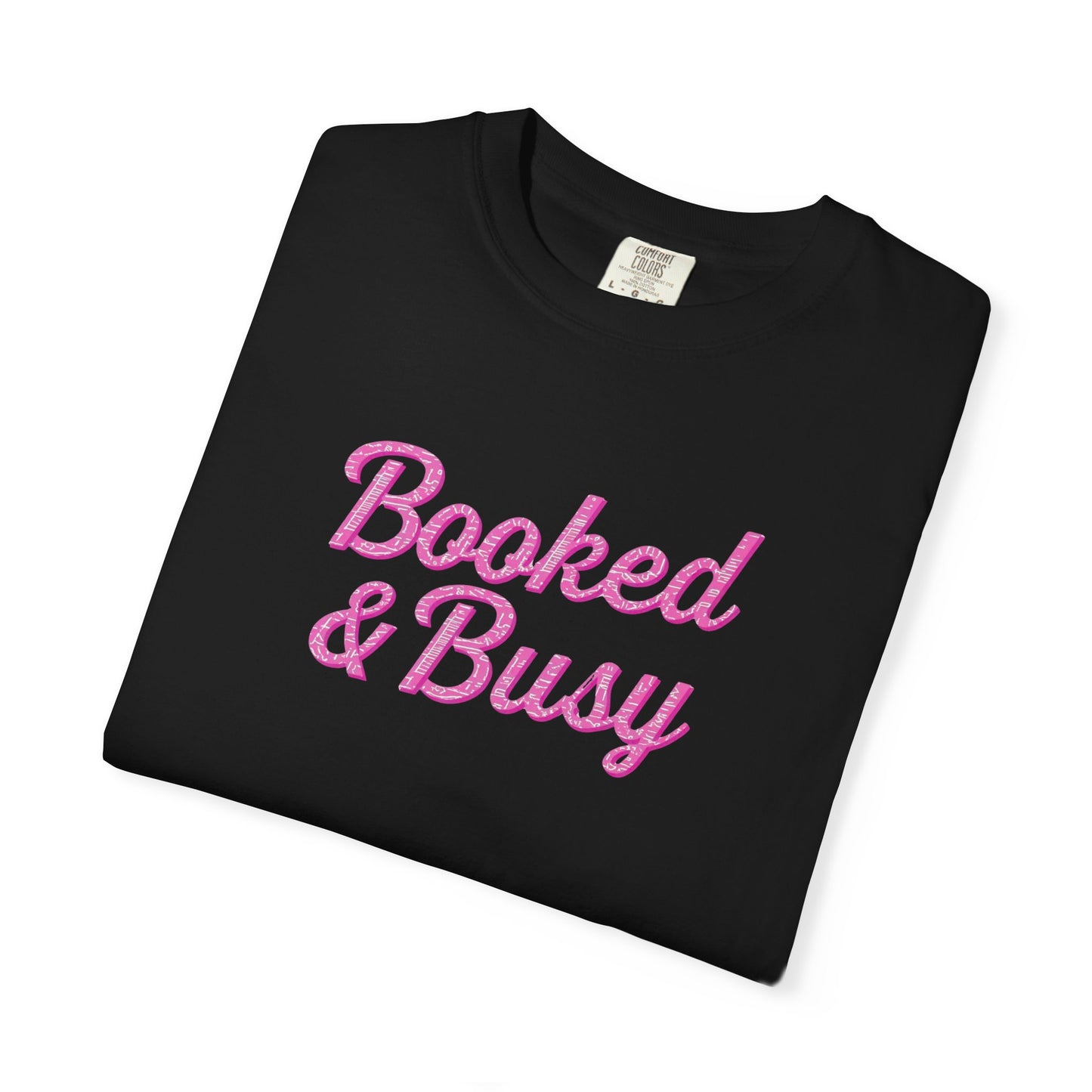 Booked & Busy Garment-Dyed T-Shirt, Entrepreneur Tee