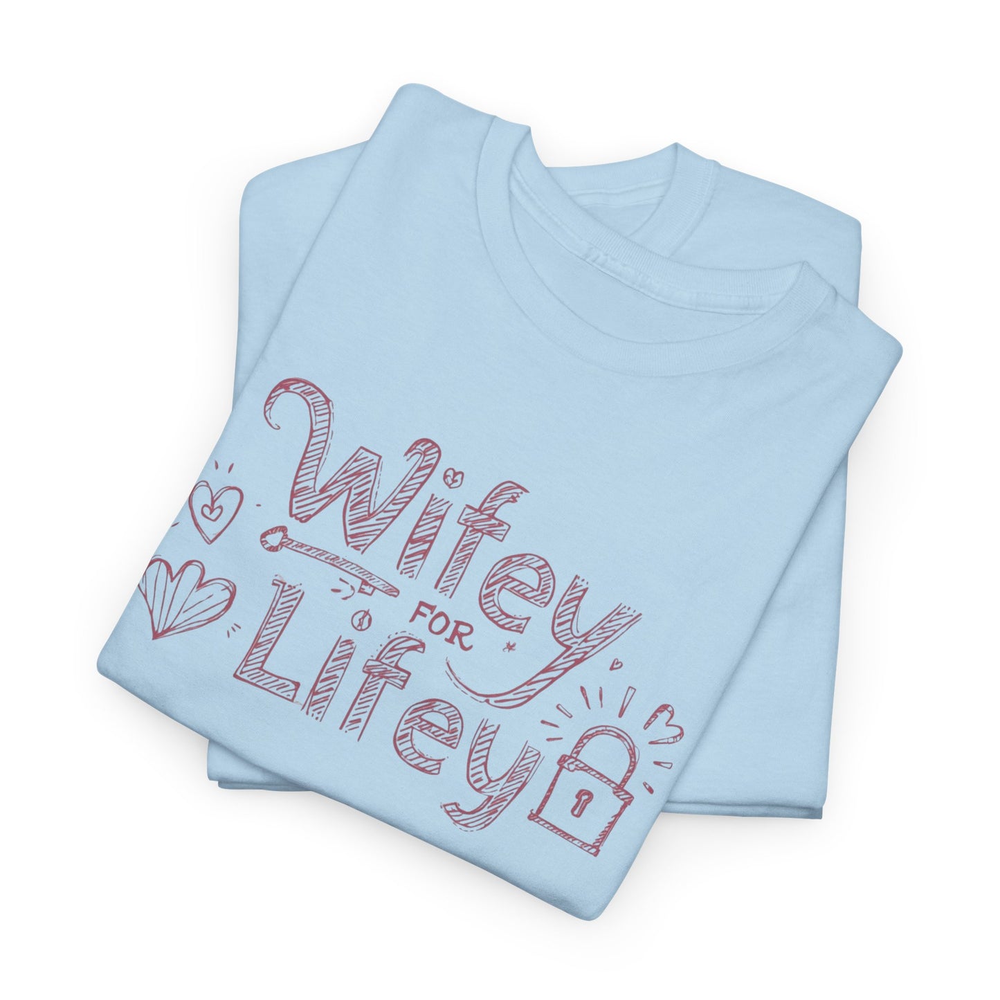 Wifey for Lifey Tee