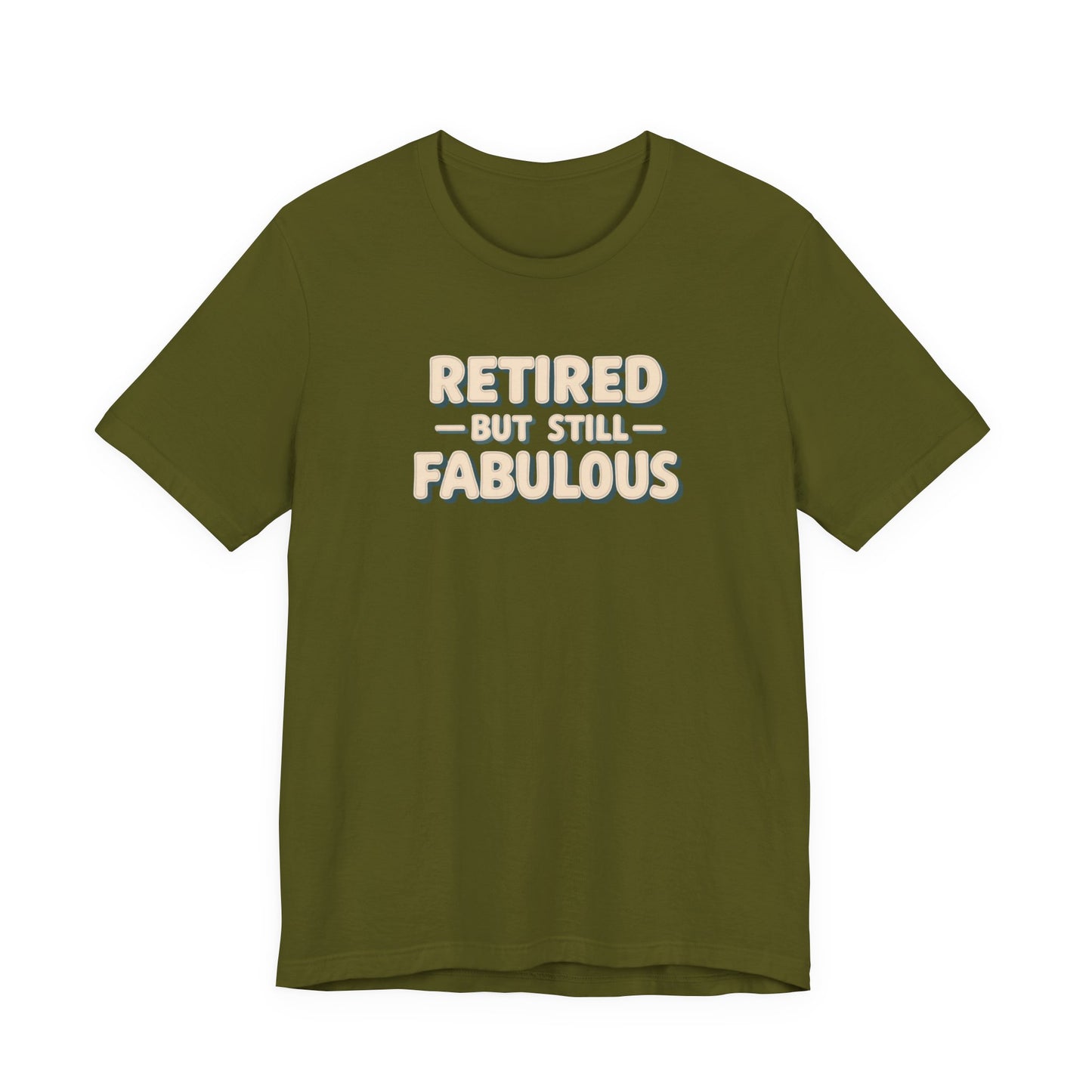 Retired but Still Fabulous Tee, Perfect Retirement Gift