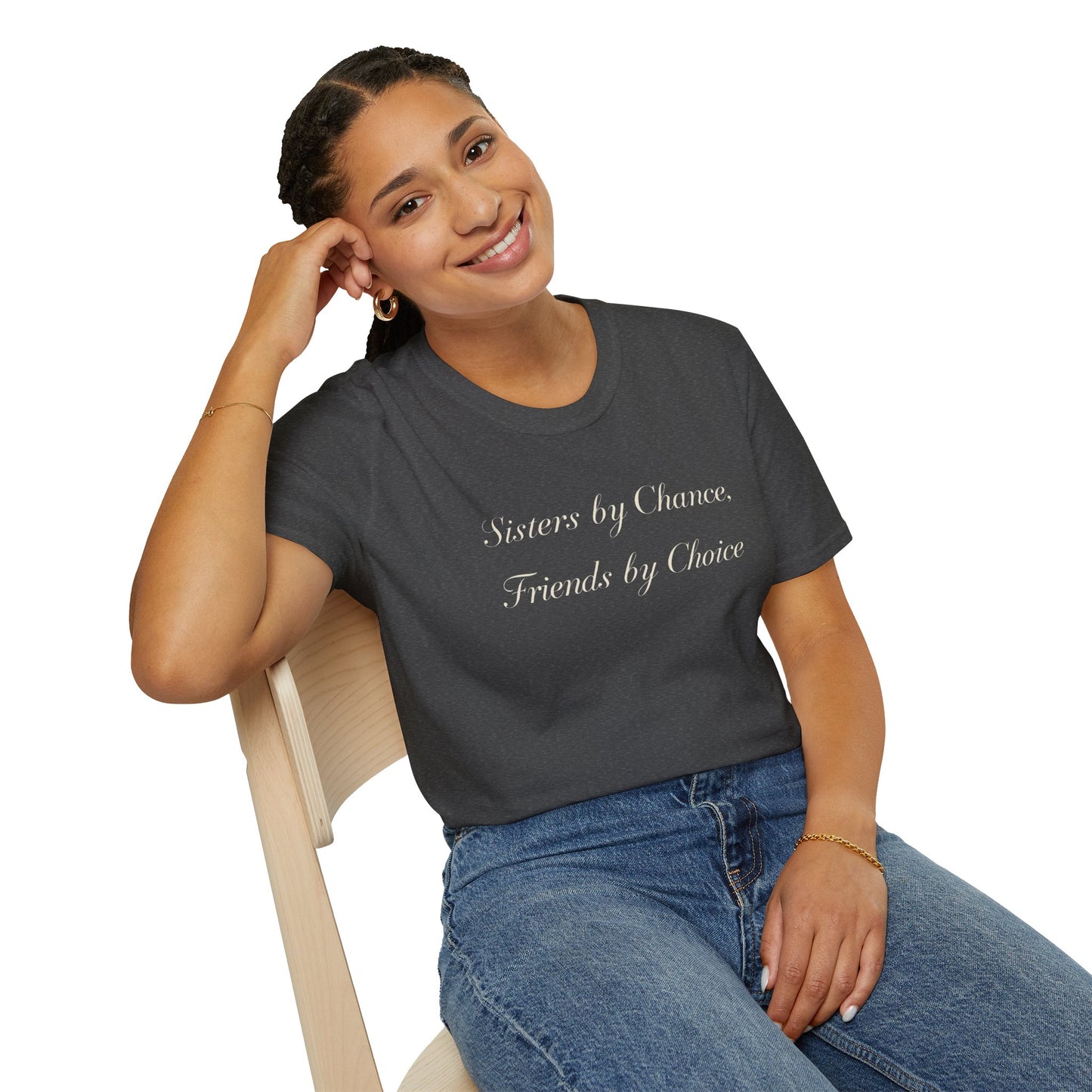 Sisters by Chance, Friends by Choice T-Shirt