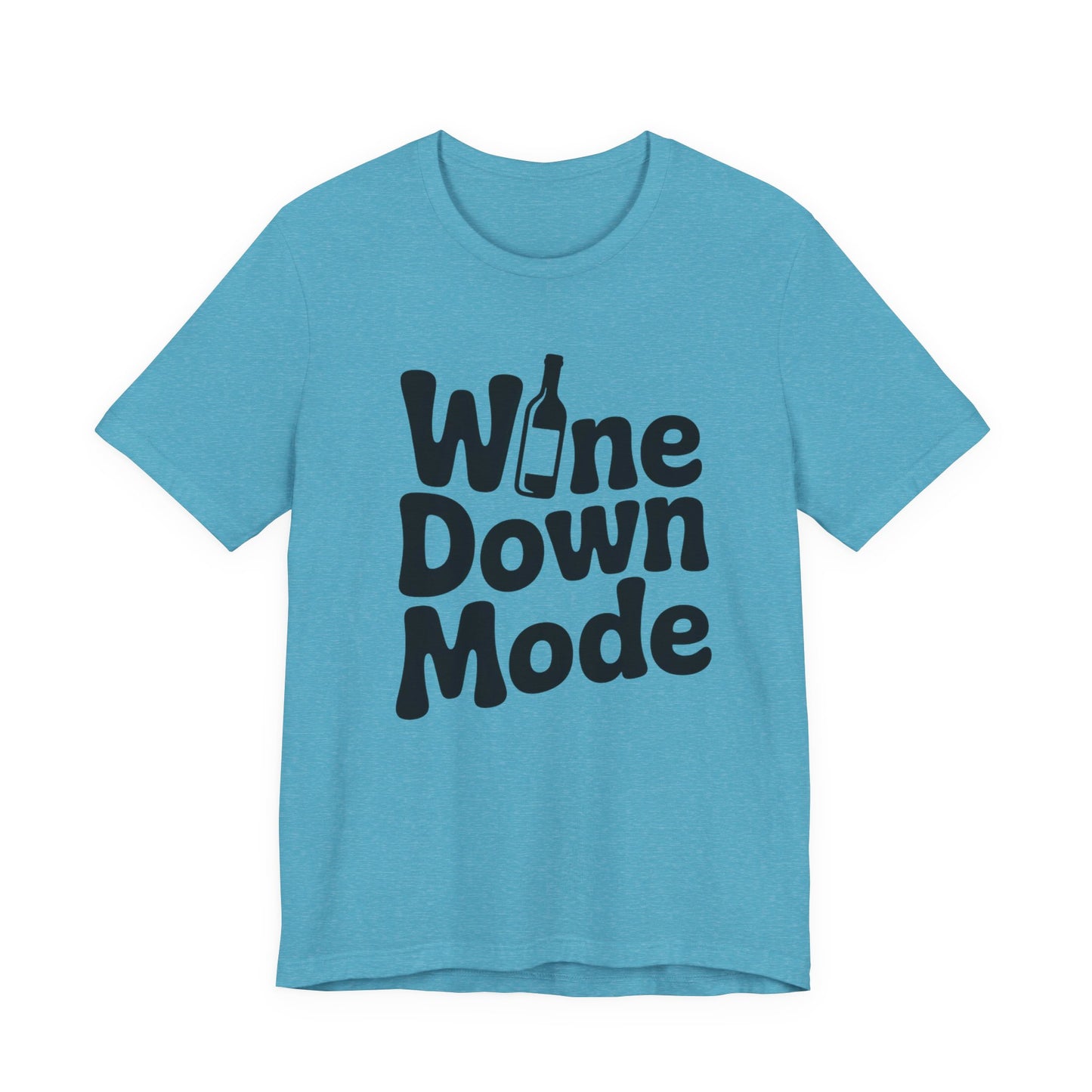 Wine Down Mode Unisex Tee for Wine Lovers