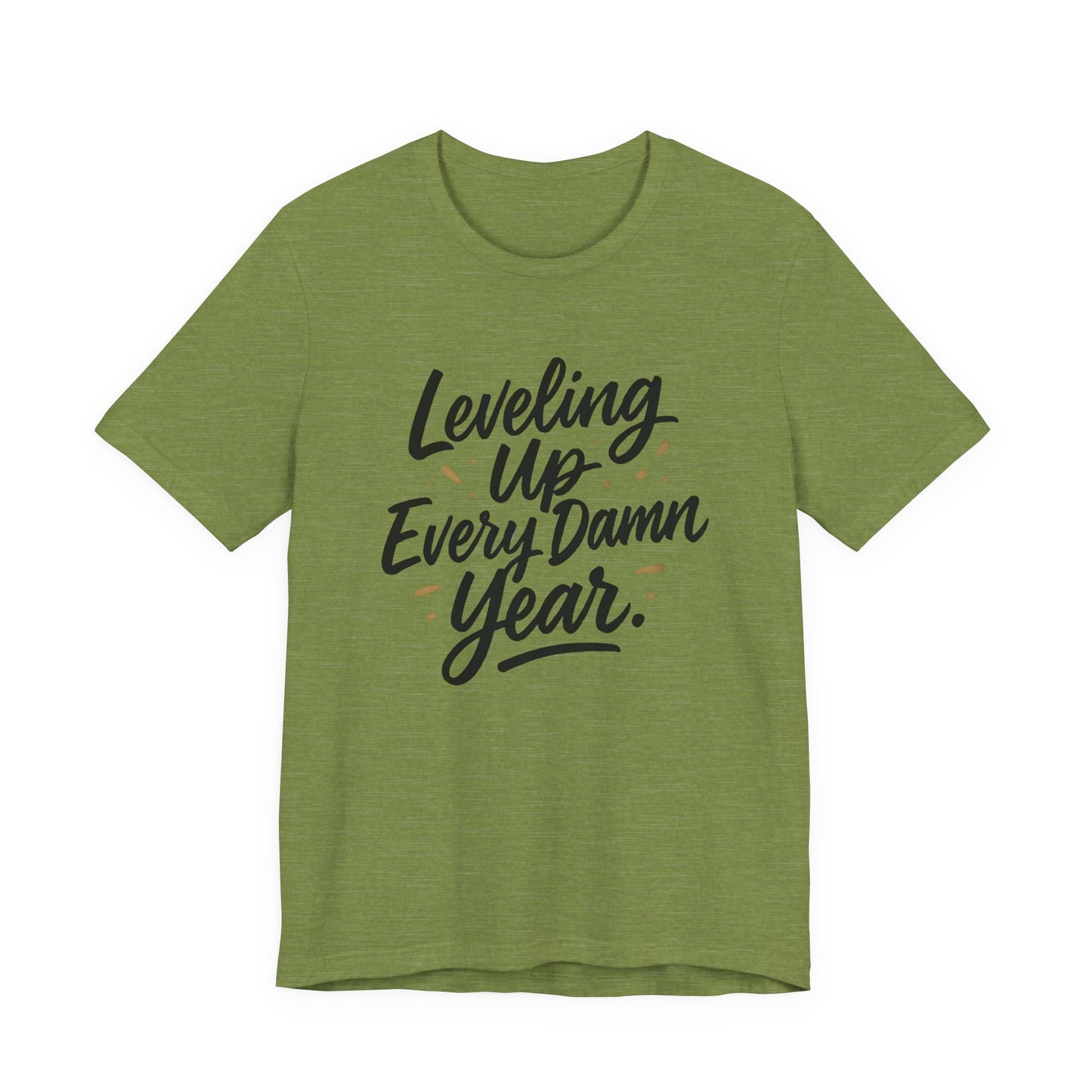 Leveling Up Every Damn Year Tee