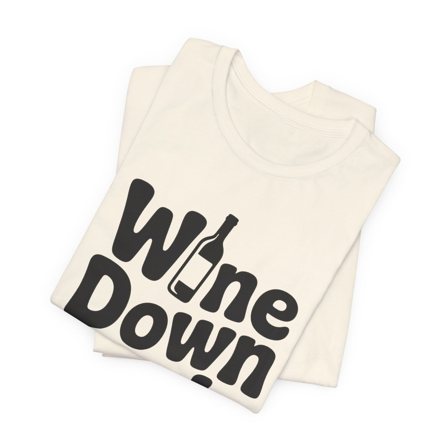 Wine Down Mode Unisex Tee for Wine Lovers
