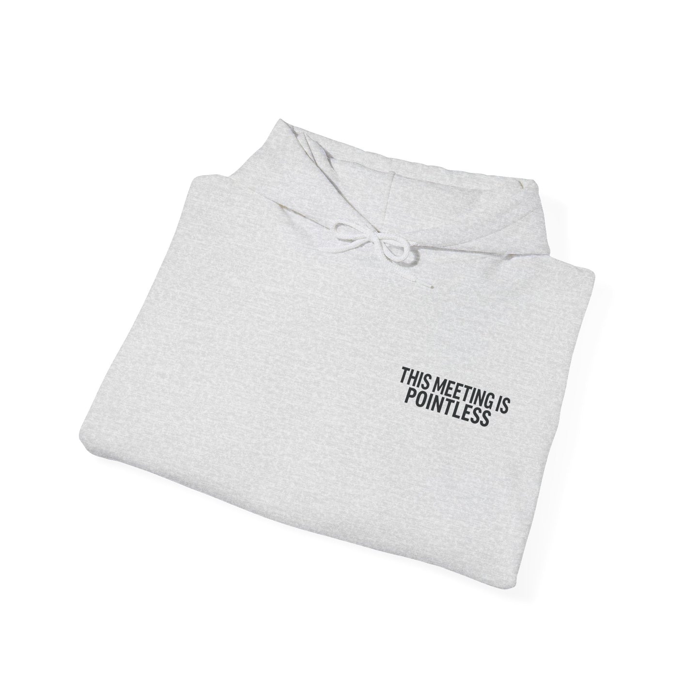 This Meeting is Pointless Hoodie, Office Jokes Hoodie