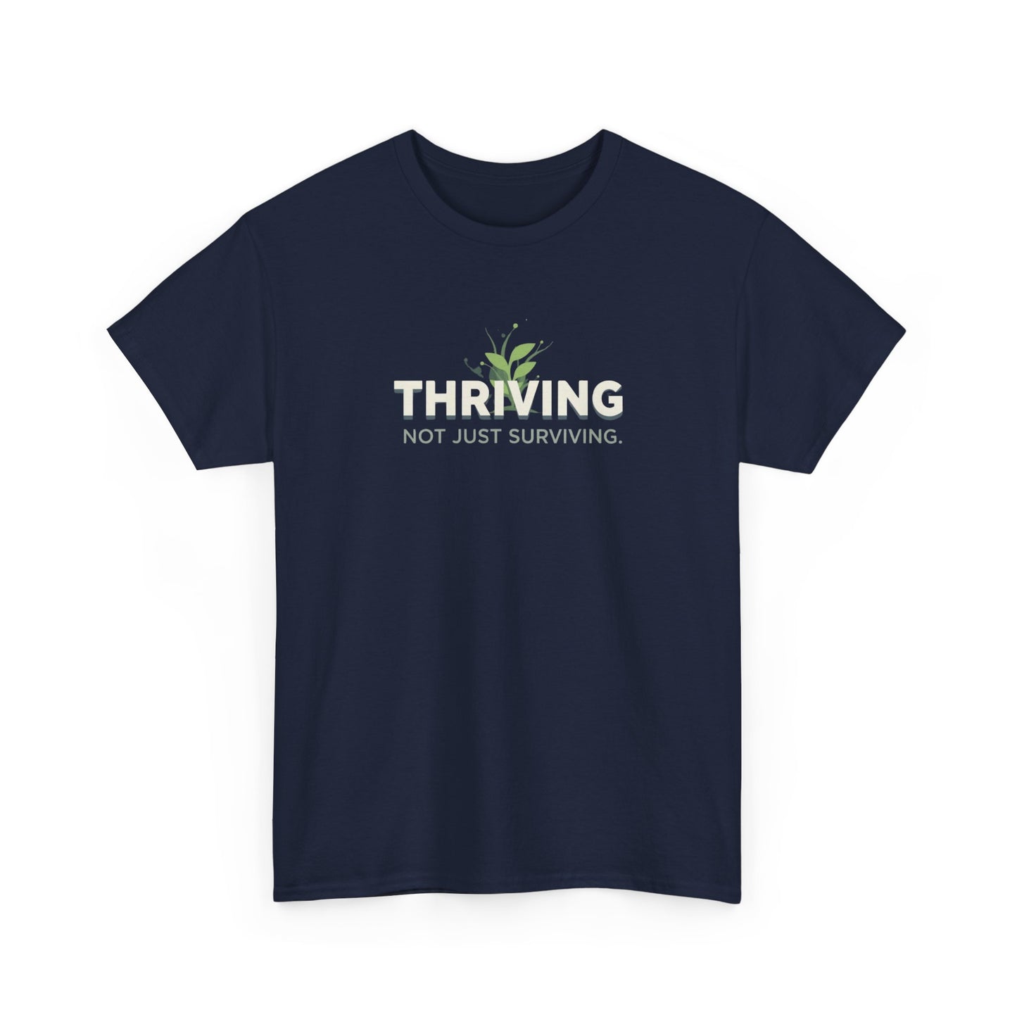 Thriving not Surviving Tee