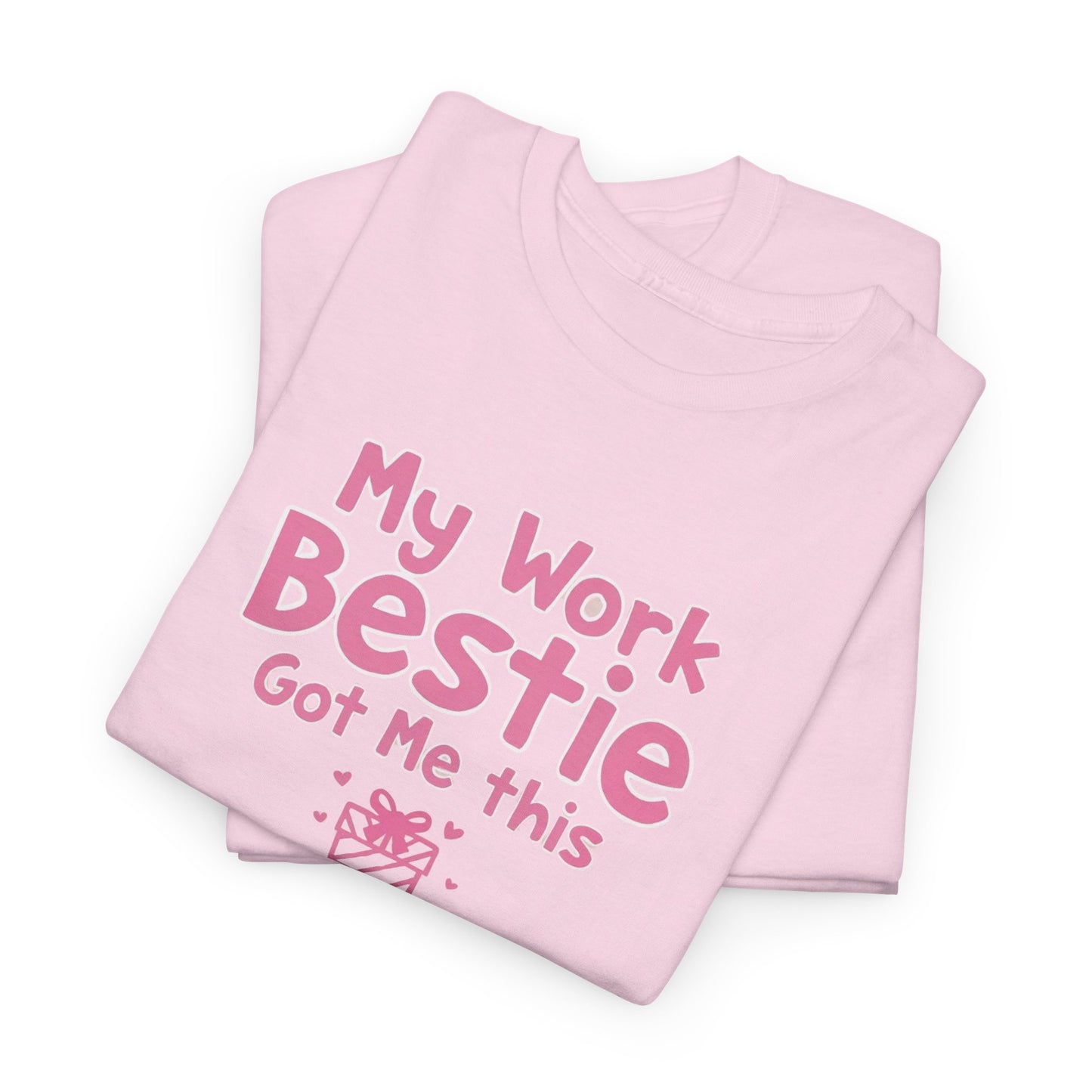 My Work Bestie Gave me This Tee, Gift for Coworkers