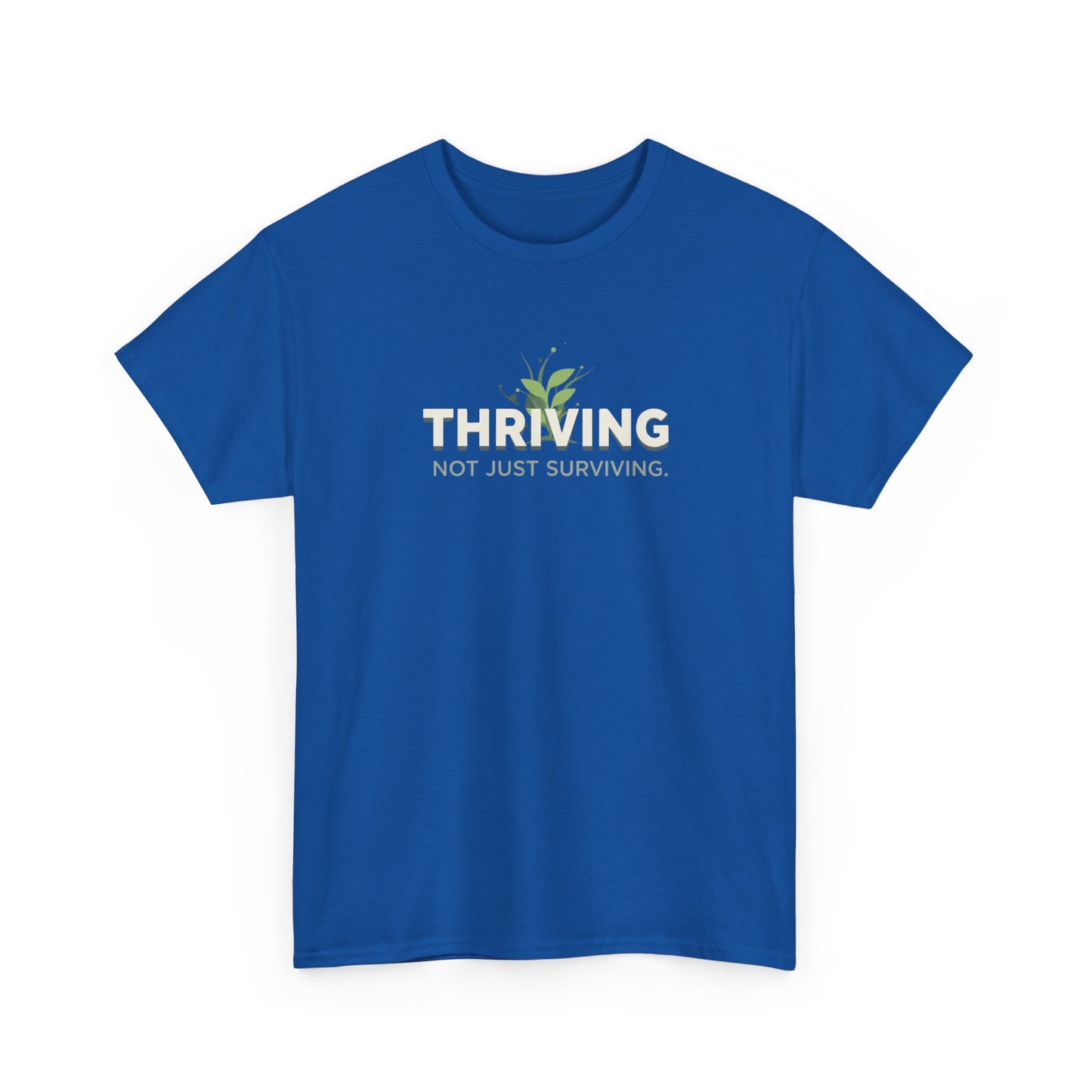 Thriving not Surviving Tee