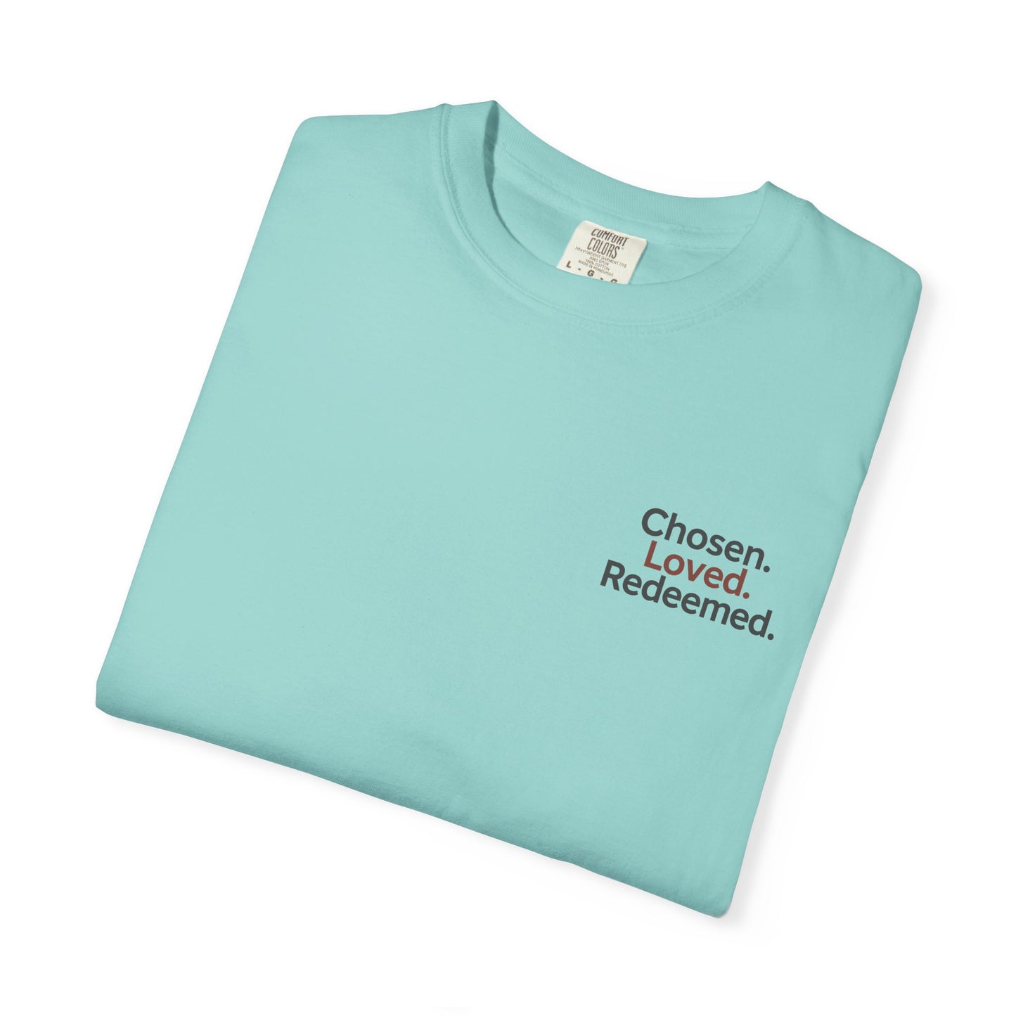 Faith-Inspired Unisex T-Shirt, Chosen Loved Redeemed Shirt