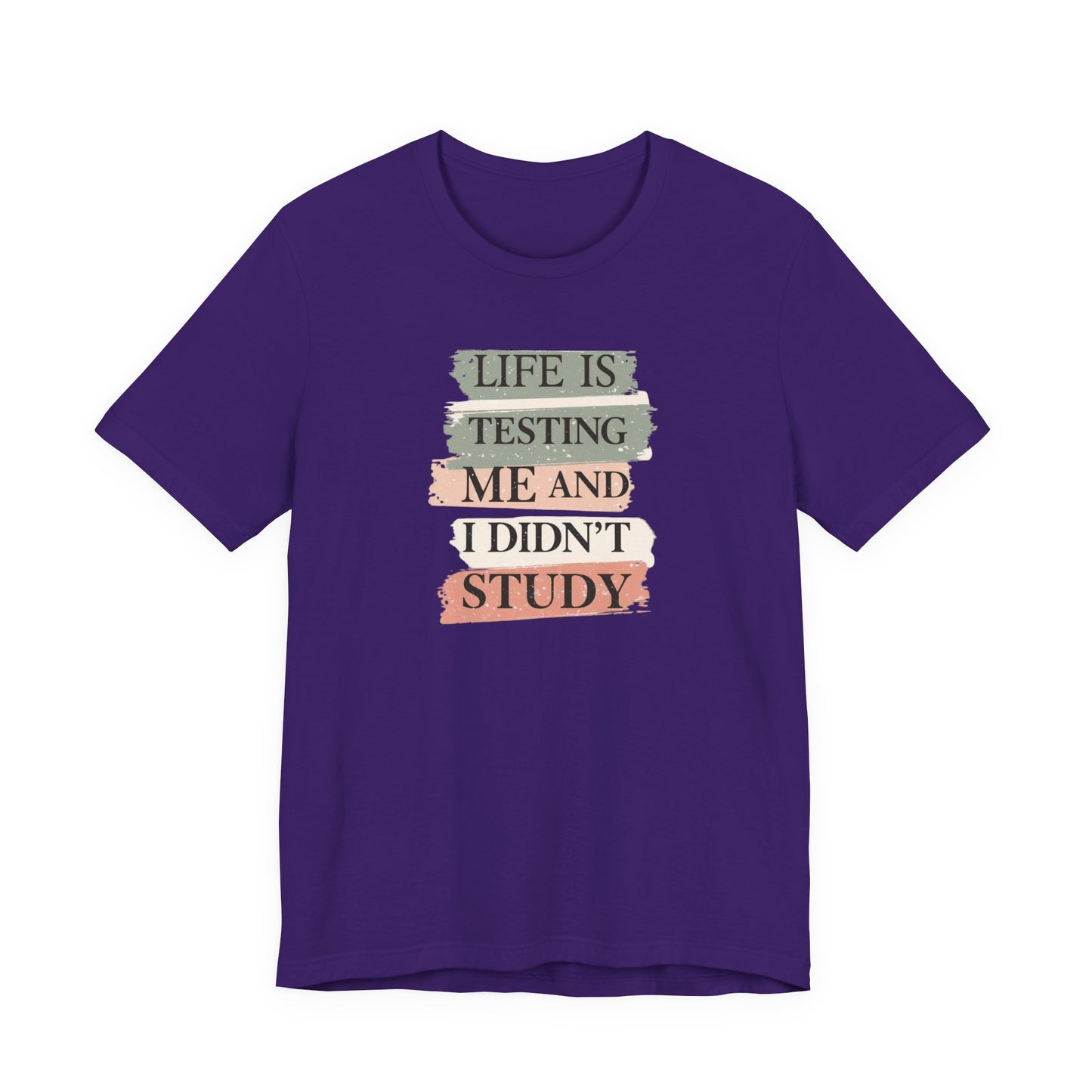 Funny Study Motivation Tee | Life is Testing Me |