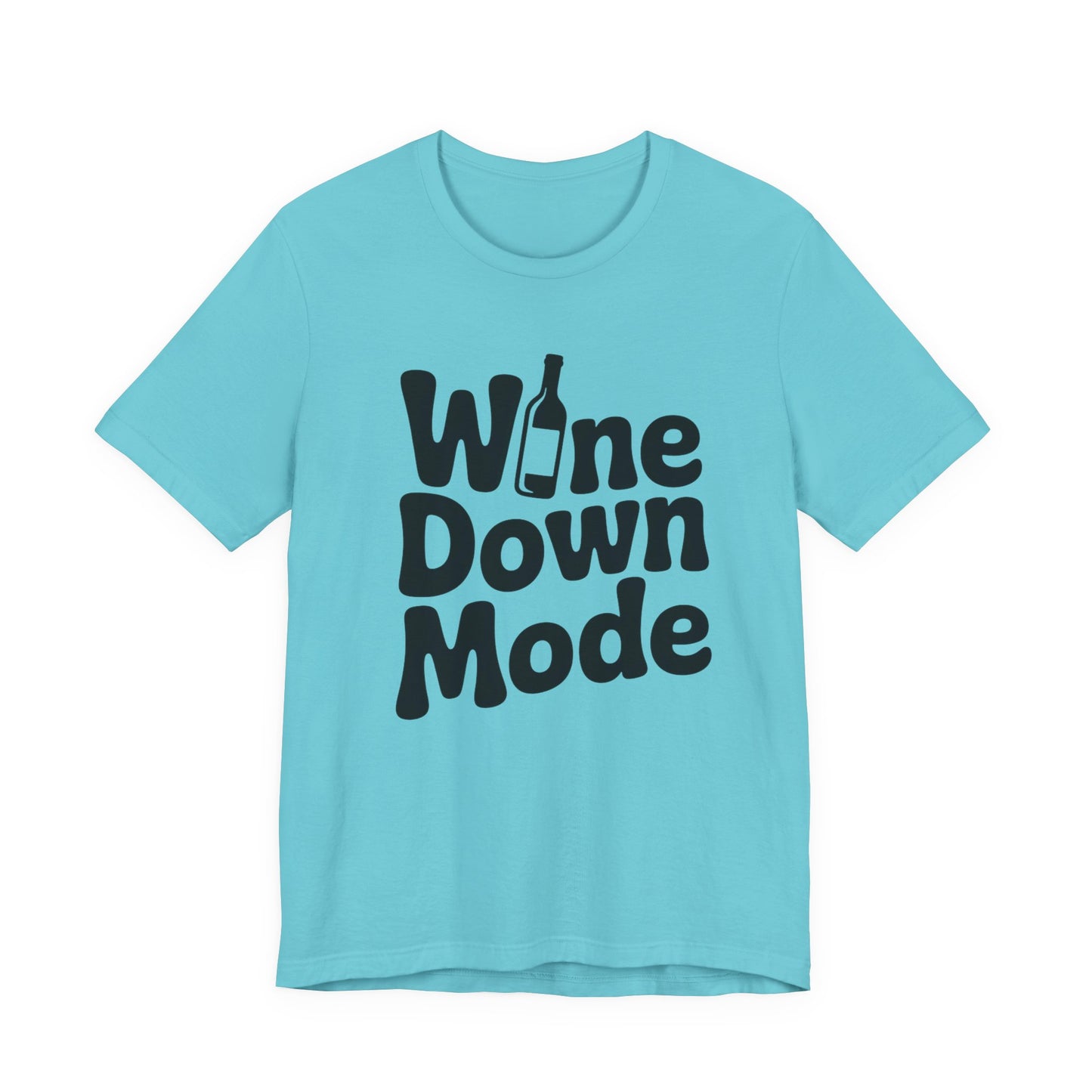 Wine Down Mode Unisex Tee for Wine Lovers