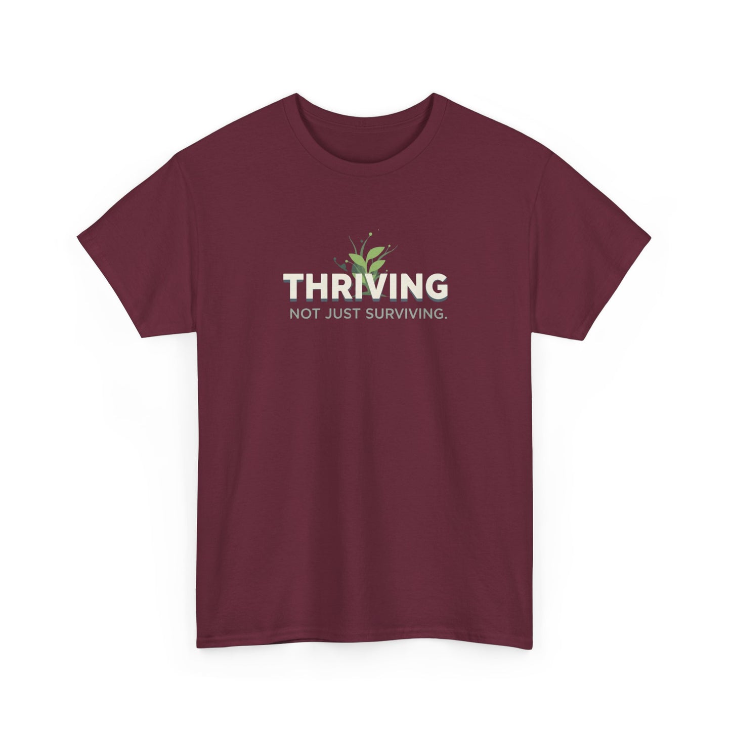 Thriving not Surviving Tee