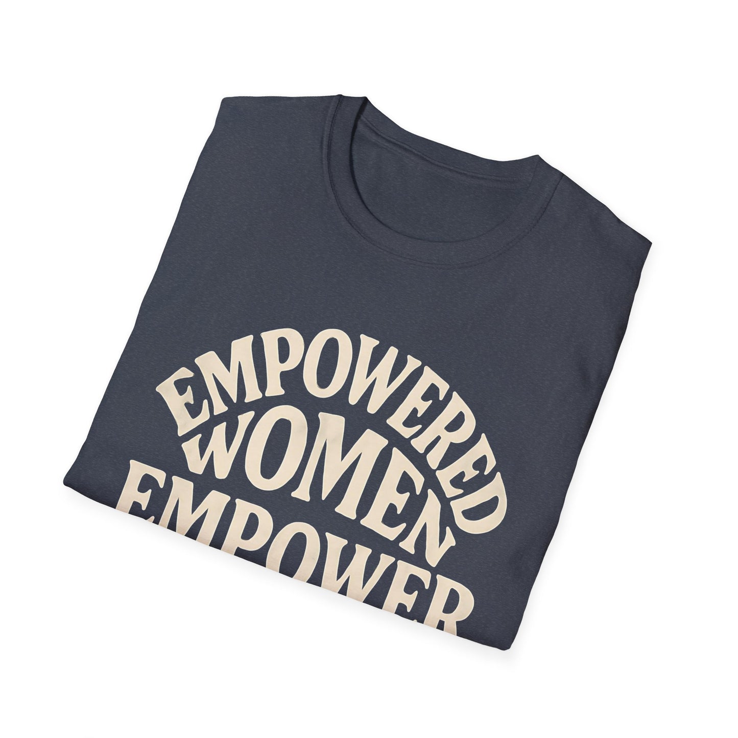 Empowered Women, Empower Women T-Shirt