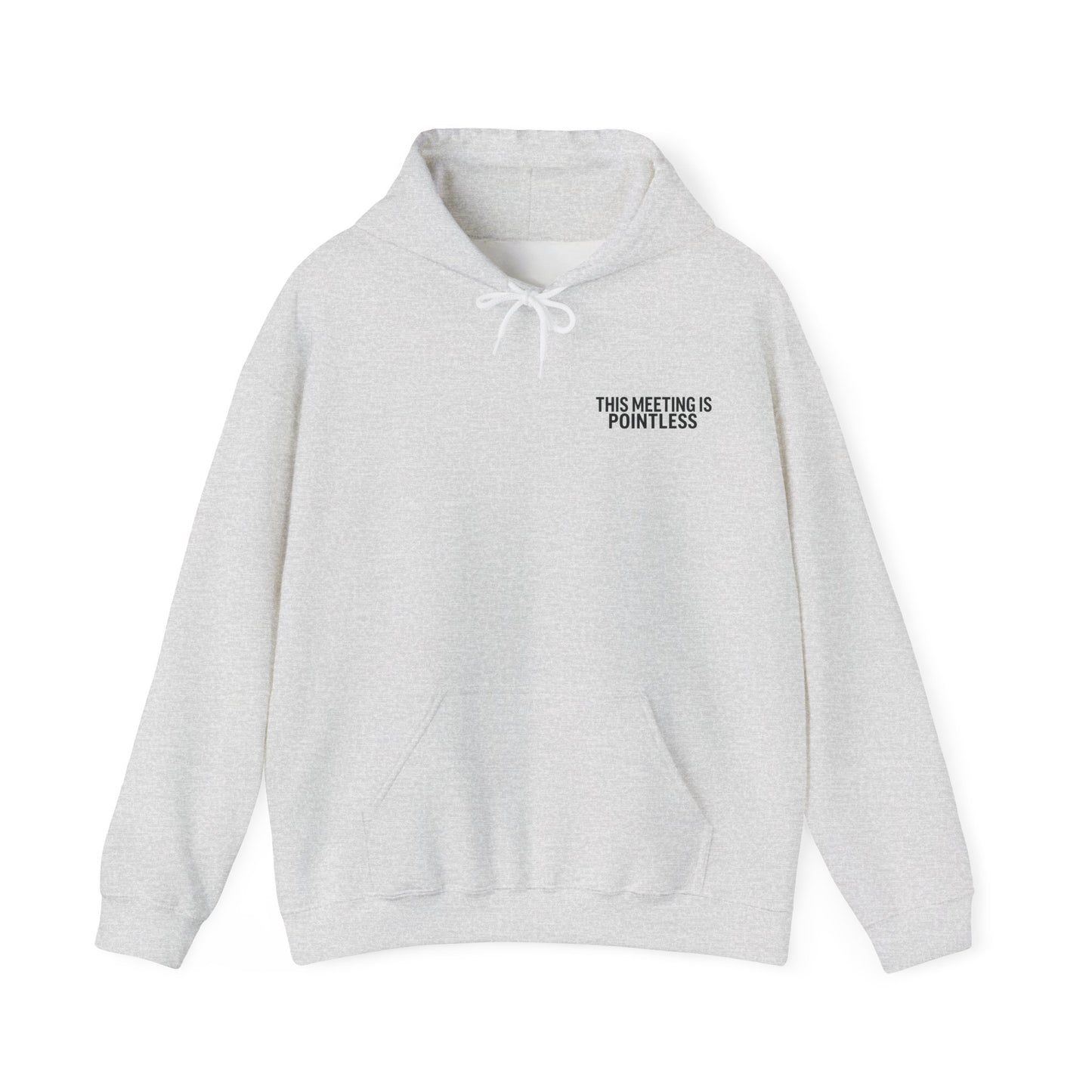 This Meeting is Pointless Hoodie, Office Jokes Hoodie