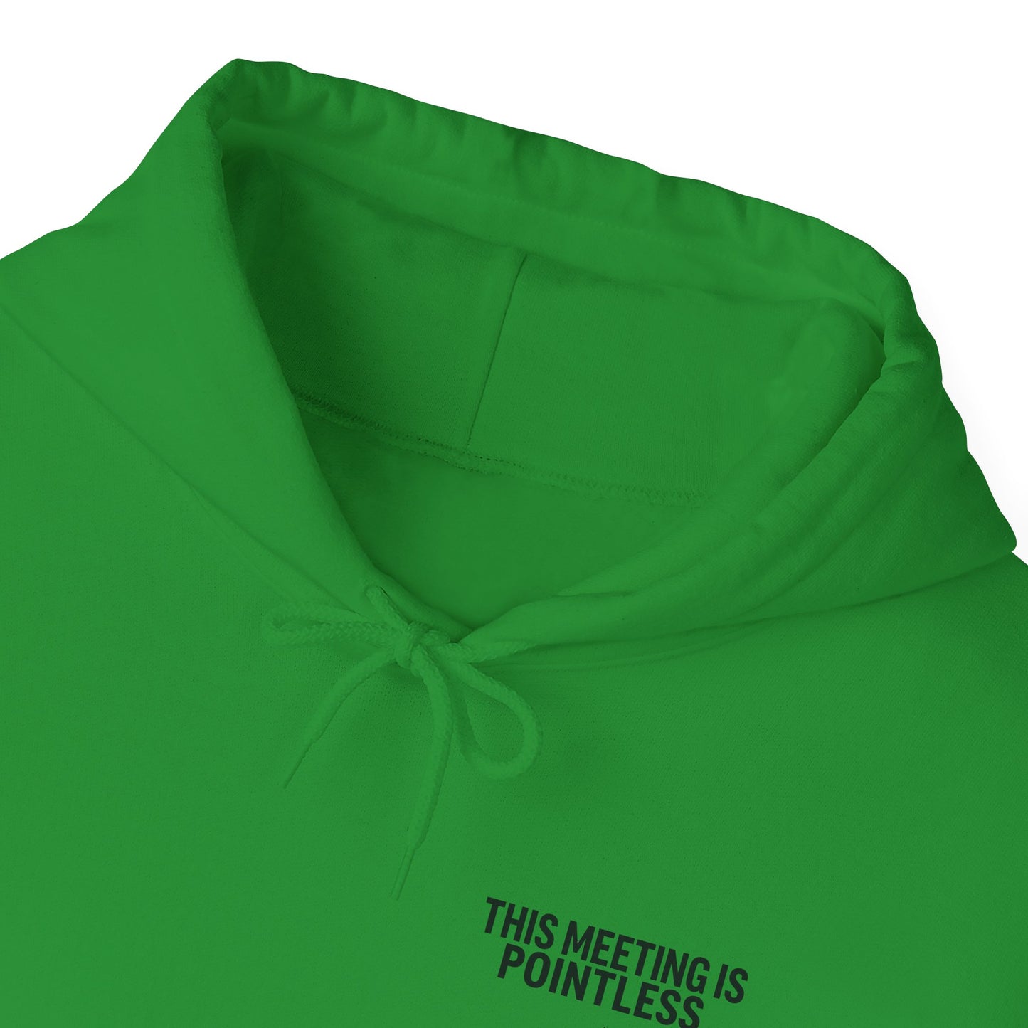 This Meeting is Pointless Hoodie, Office Jokes Hoodie