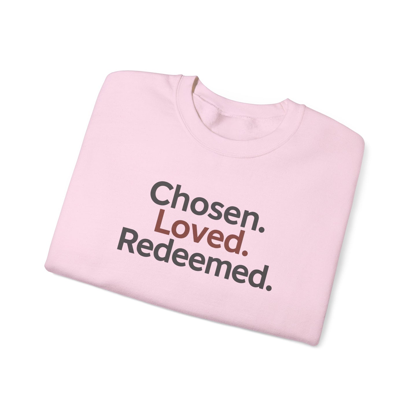 Chosen Loved Redeemed Inspirational Crewneck Sweatshirt