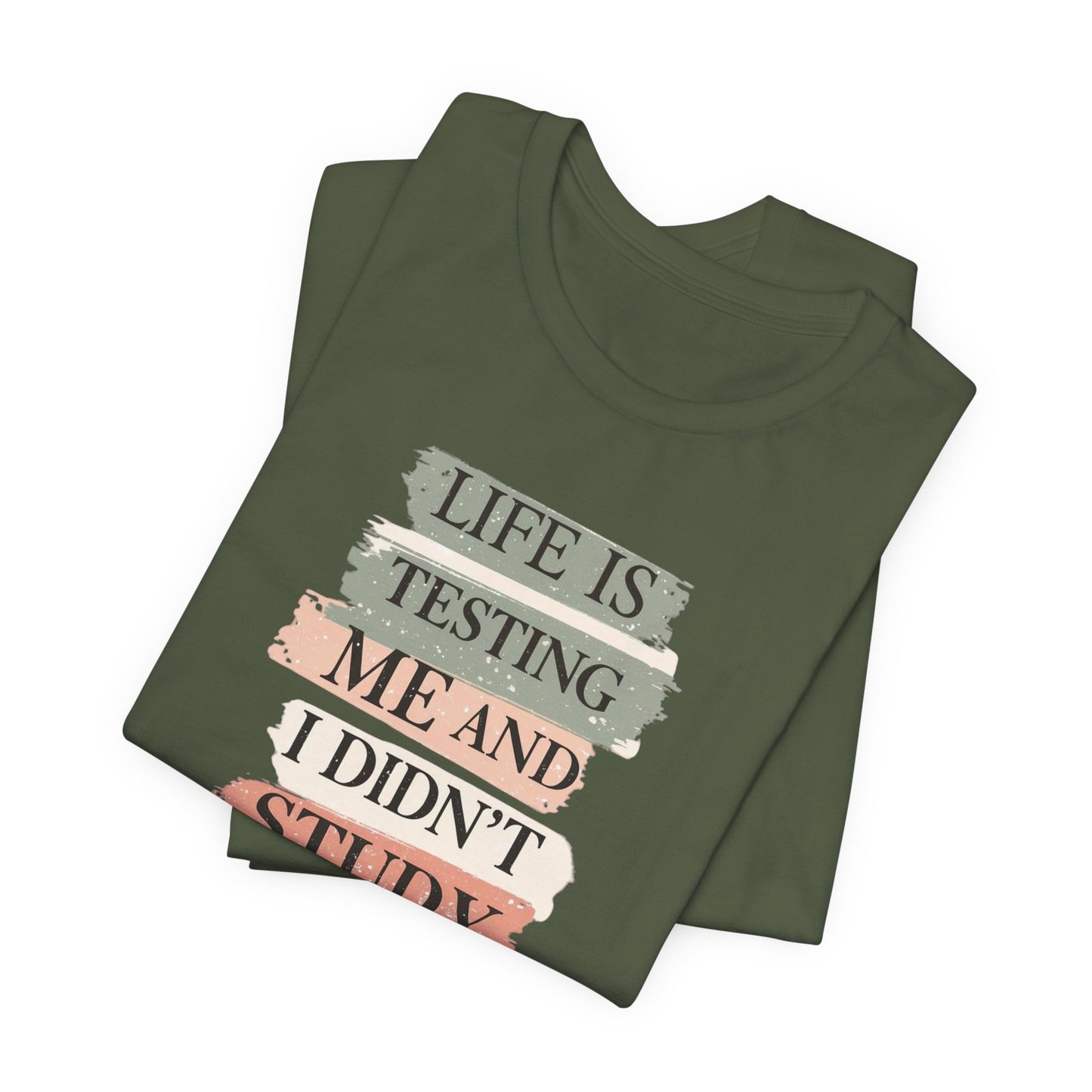 Funny Study Motivation Tee | Life is Testing Me |