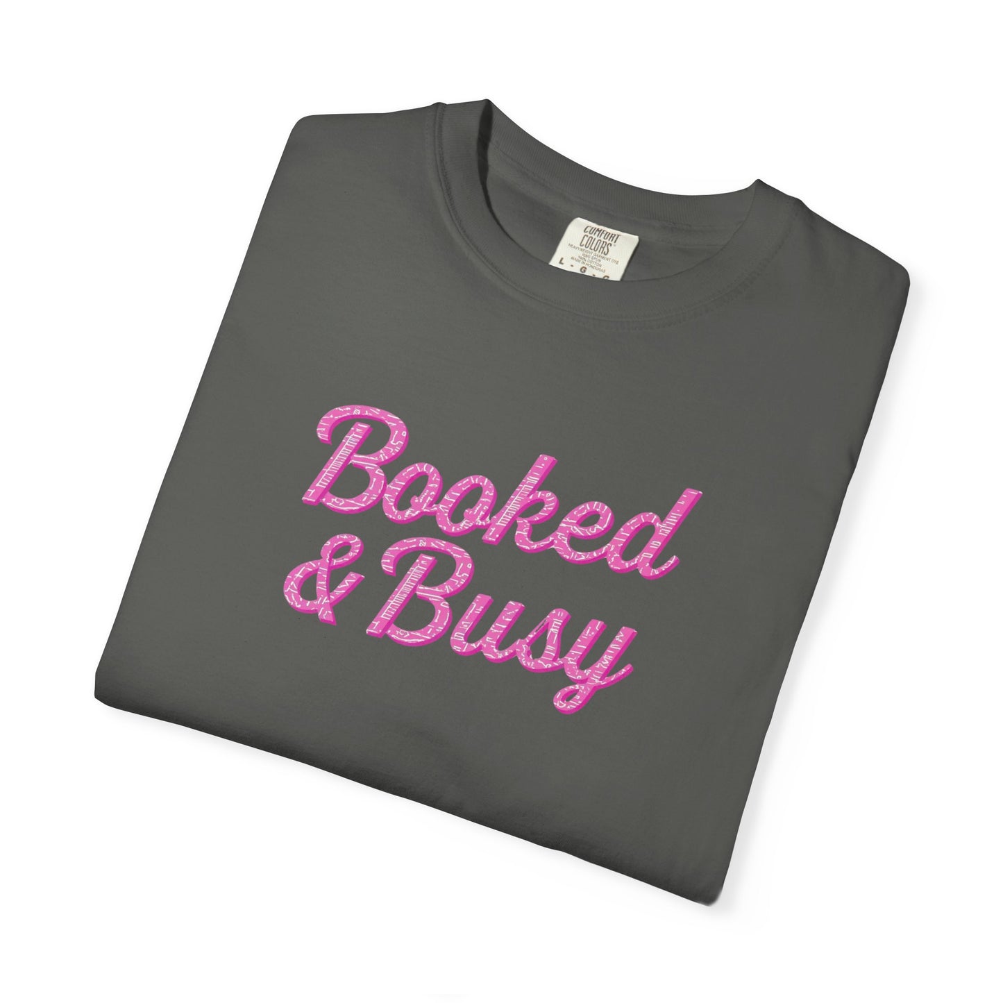Booked & Busy Garment-Dyed T-Shirt, Entrepreneur Tee