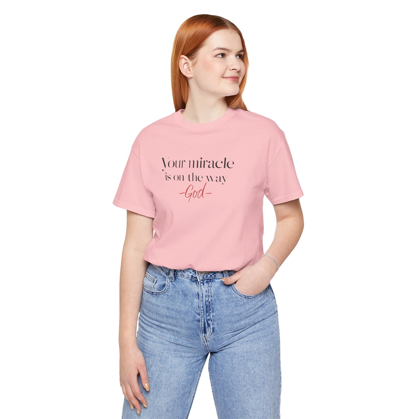 Inspirational Quote T-Shirt - Your Miracle is on the Way