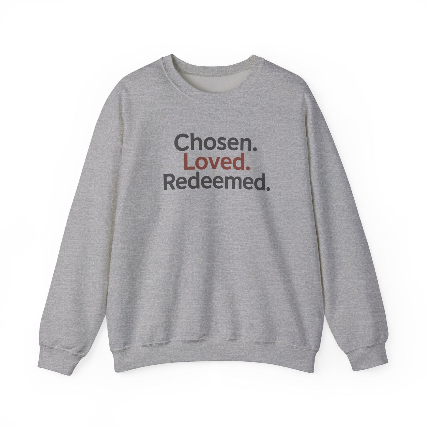 Chosen Loved Redeemed Inspirational Crewneck Sweatshirt