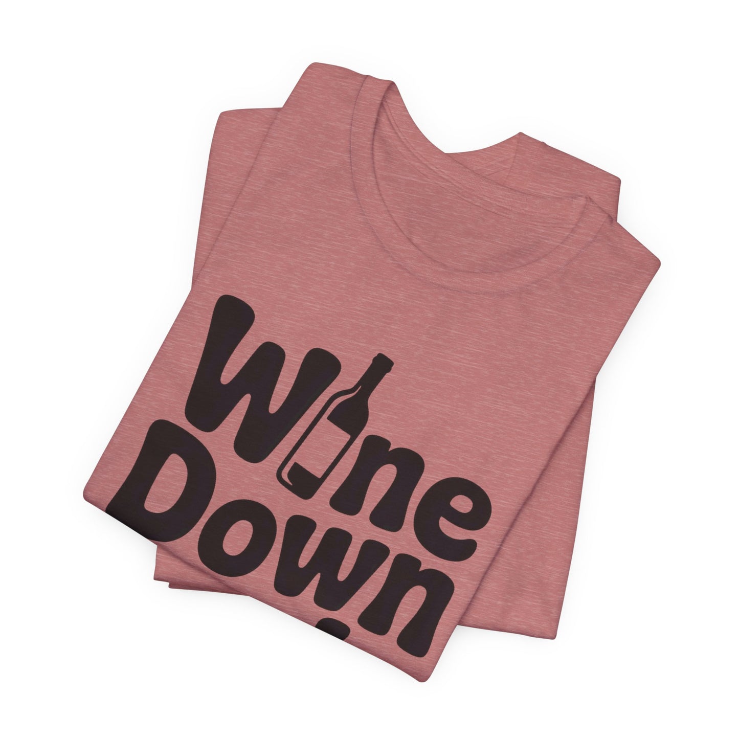 Wine Down Mode Unisex Tee for Wine Lovers