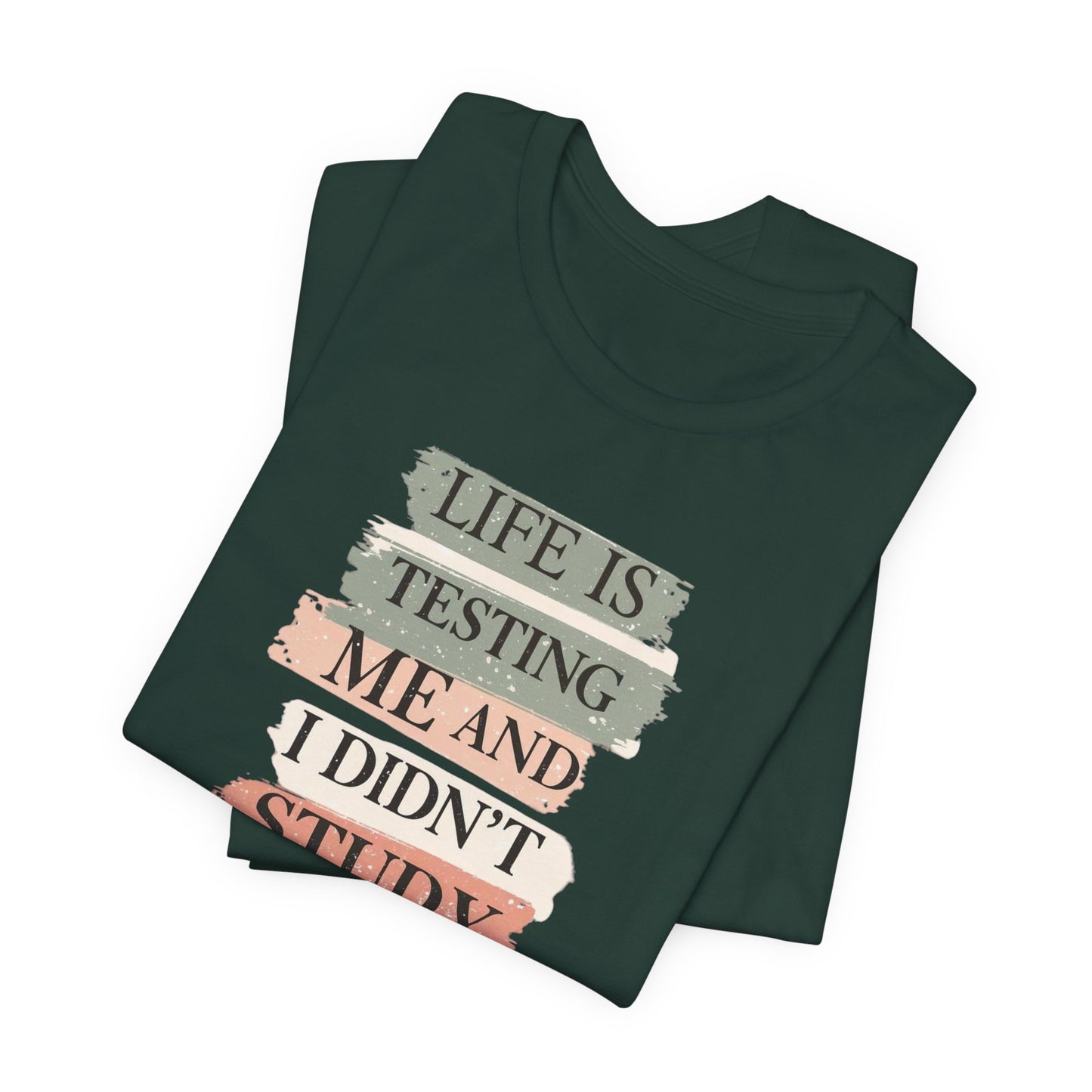 Funny Study Motivation Tee | Life is Testing Me |