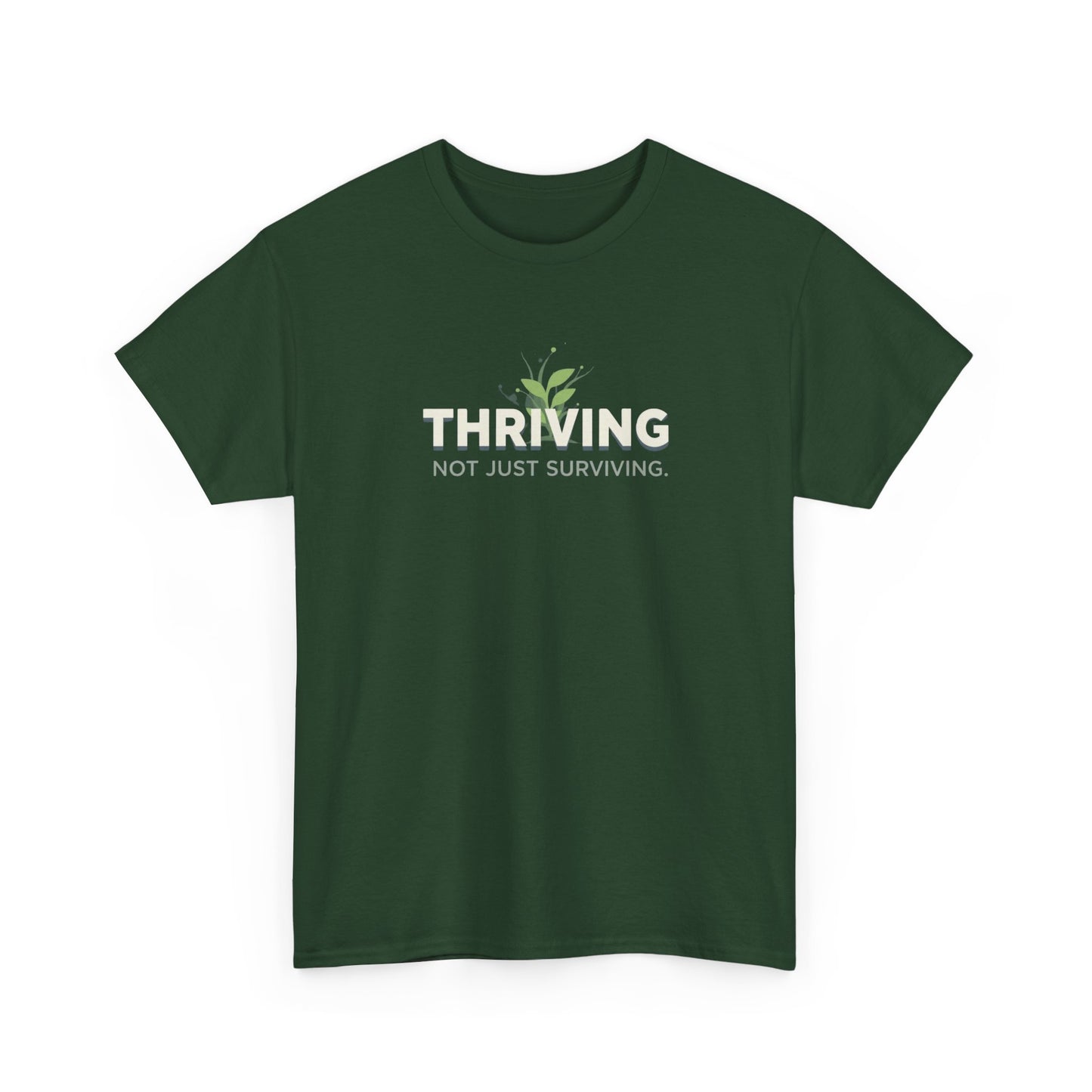 Thriving not Surviving Tee