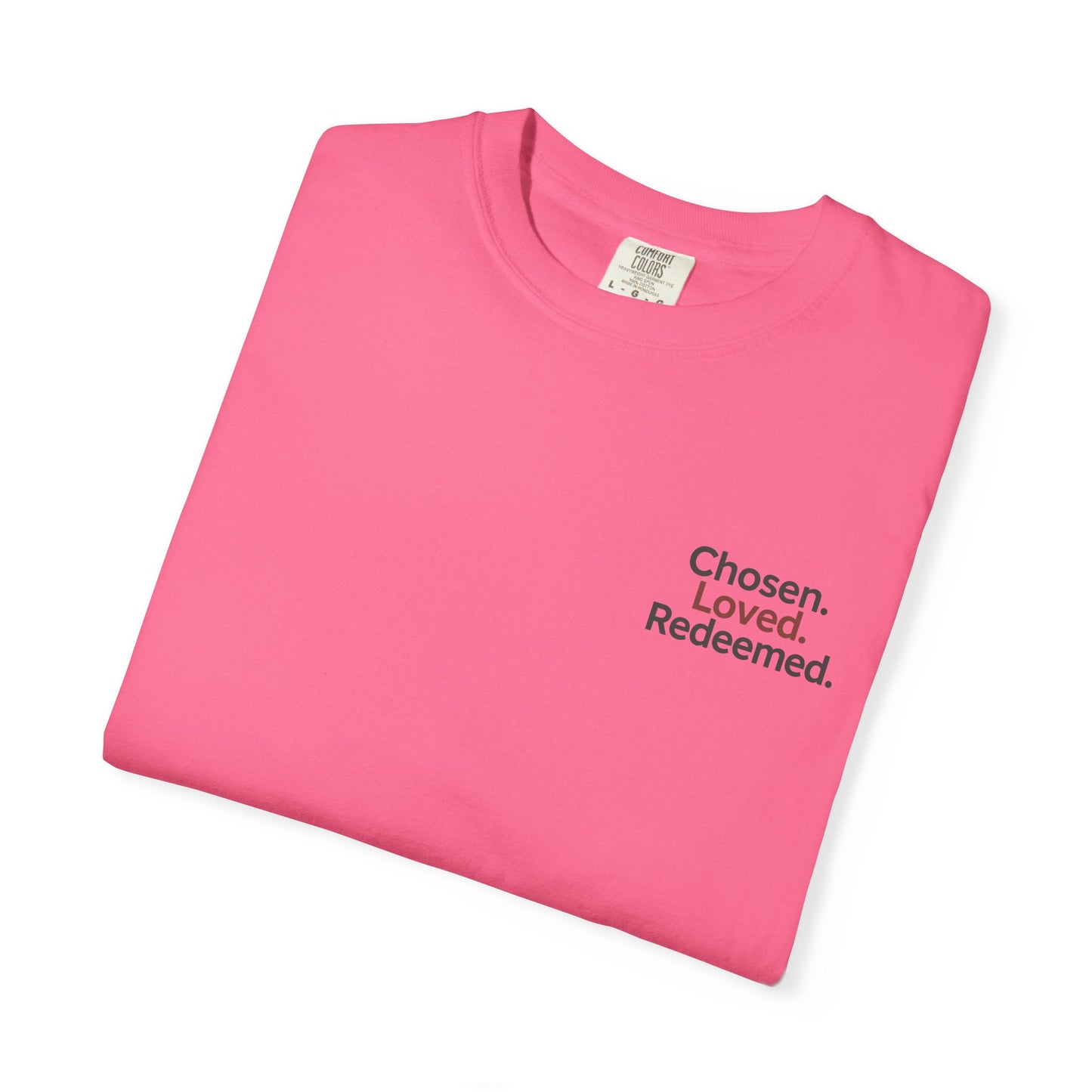 Faith-Inspired Unisex T-Shirt, Chosen Loved Redeemed Shirt