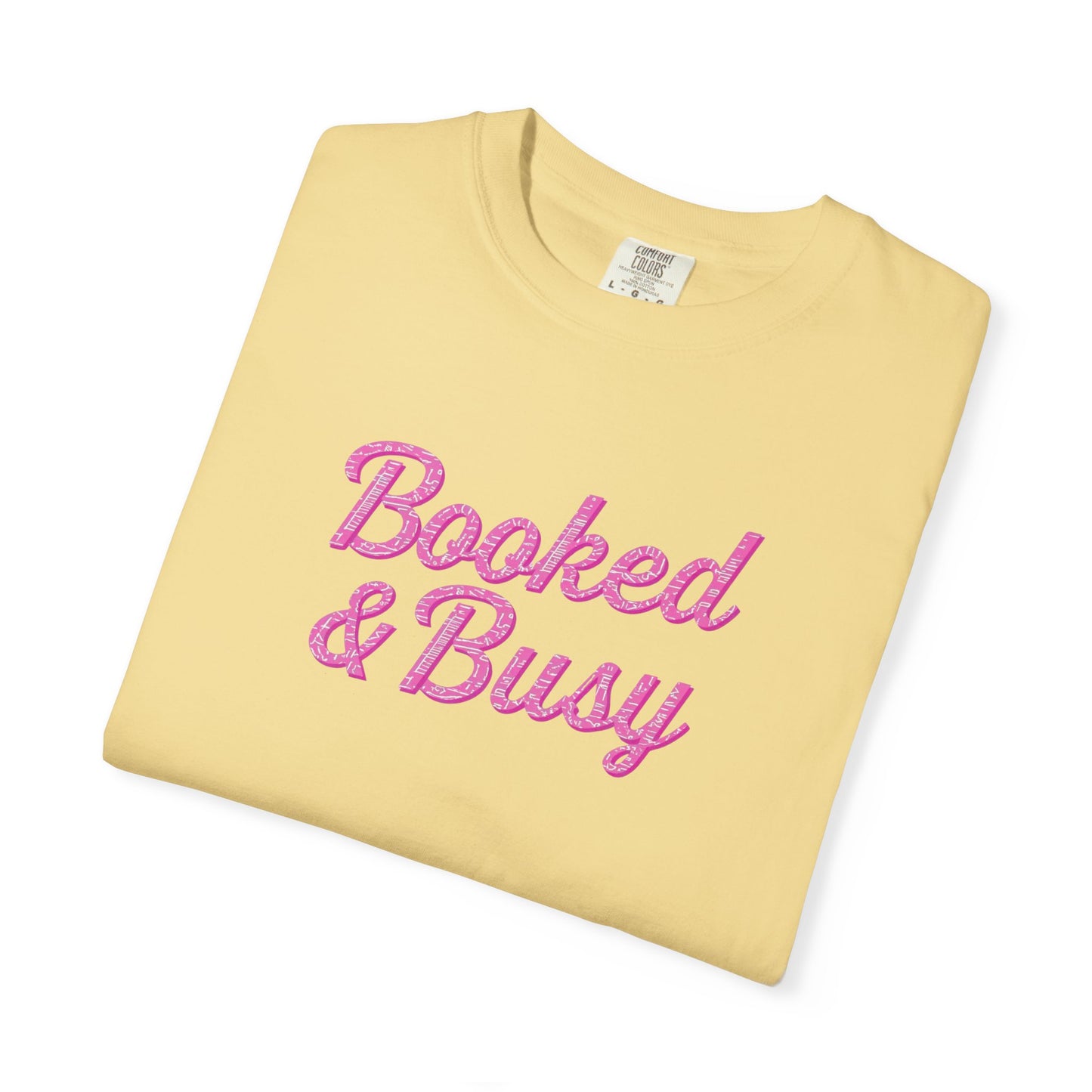 Booked & Busy Garment-Dyed T-Shirt, Entrepreneur Tee