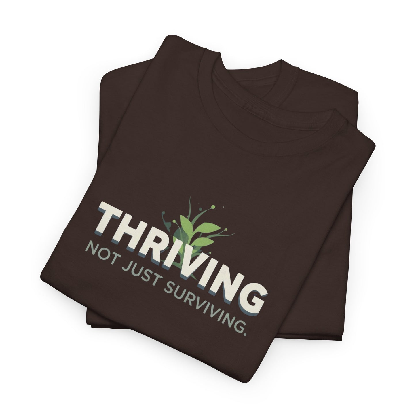 Thriving not Surviving Tee