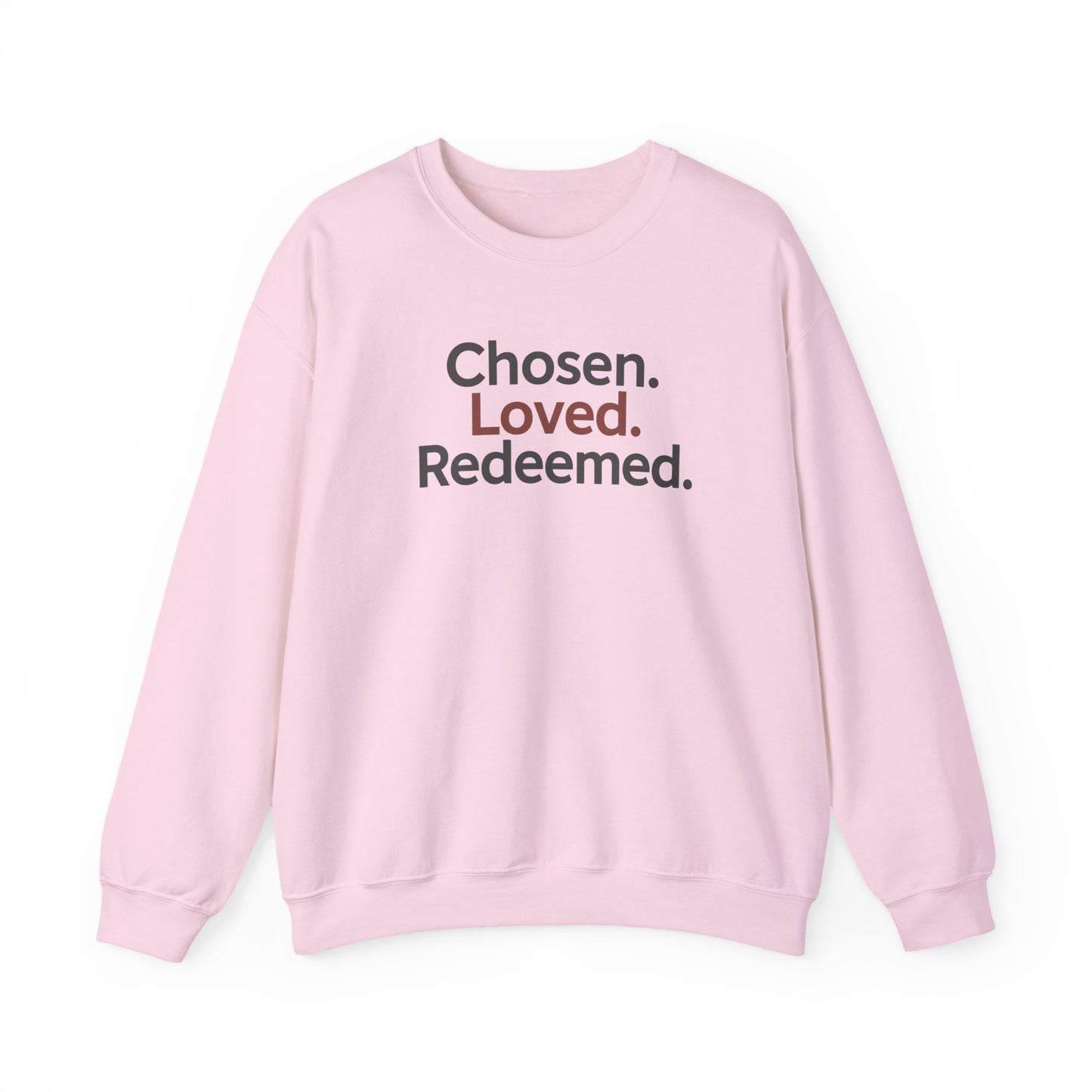 Chosen Loved Redeemed Inspirational Crewneck Sweatshirt