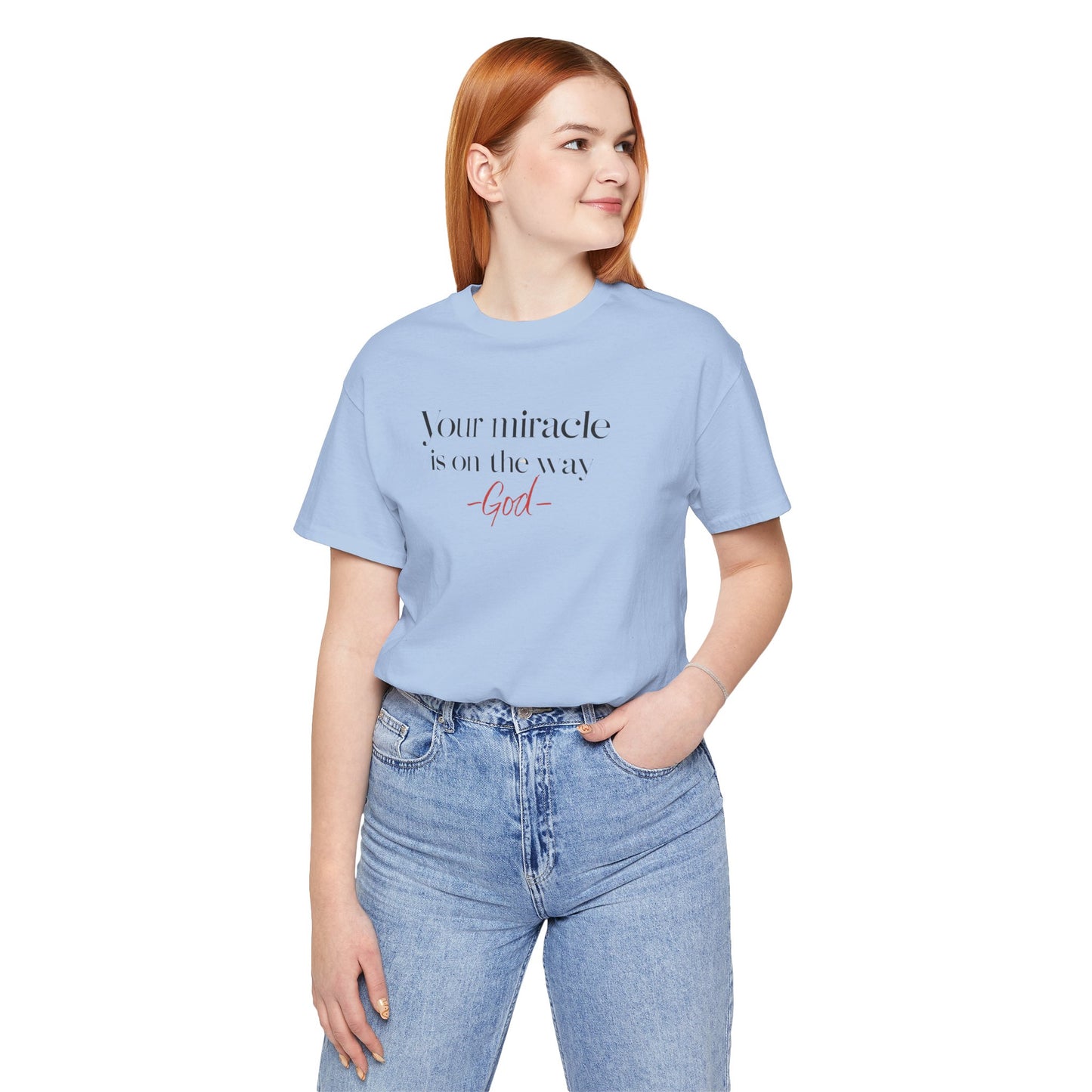 Inspirational Quote T-Shirt - Your Miracle is on the Way