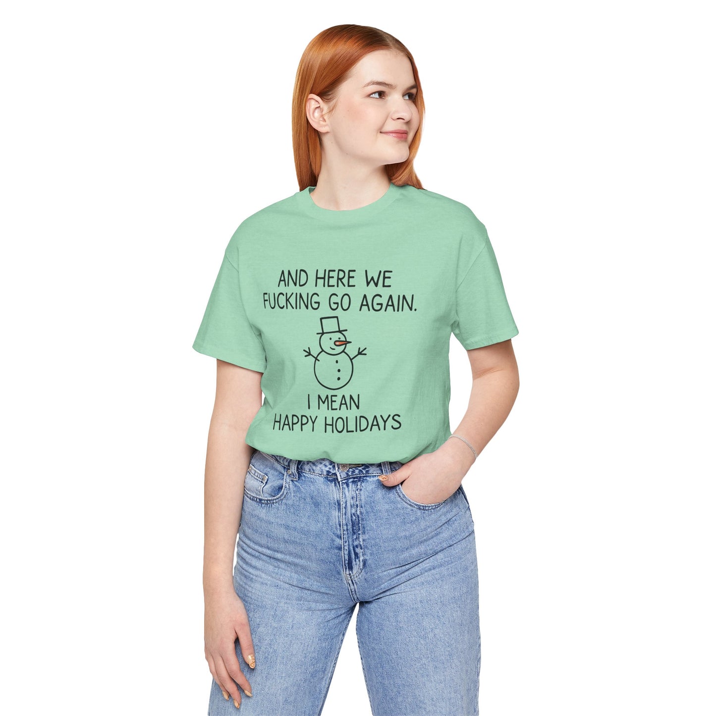 Snowman, Humorous Holiday Tee, Funny Christmas Shirt, Unisex Jersey Tee, Winter Greetings T-Shirt, Holiday Humor Gift