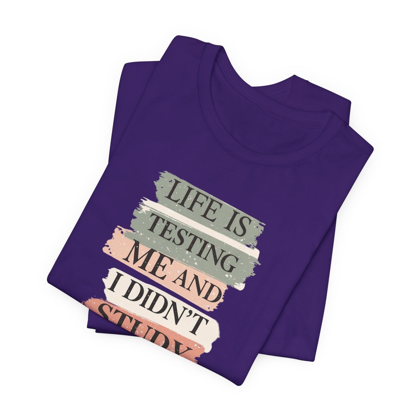 Funny Study Motivation Tee | Life is Testing Me |