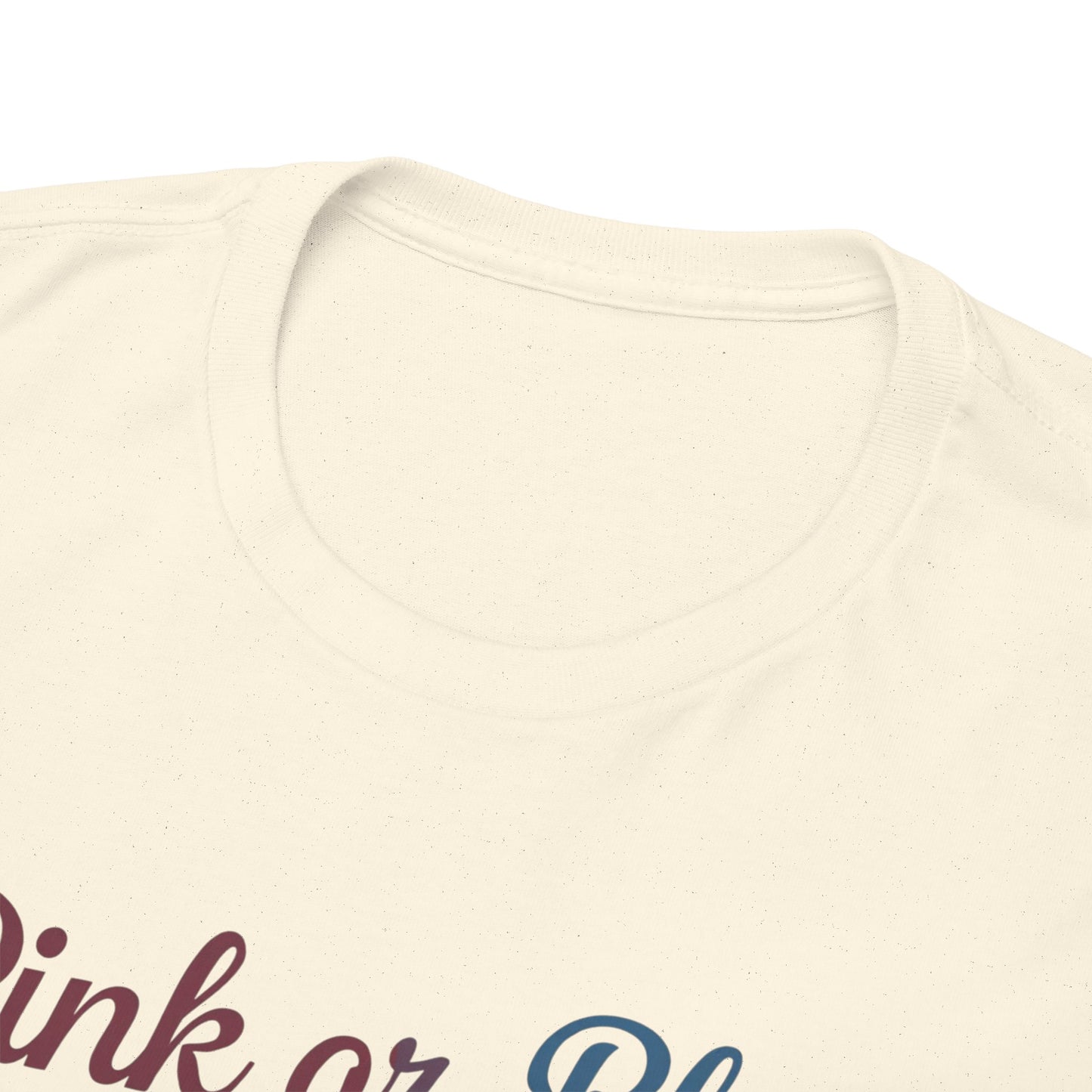 Unisex Heavy Cotton Tee - "Pink or Blue, We Love You" Gender Reveal Gift