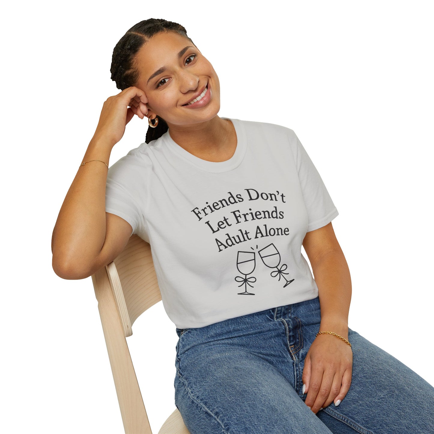 Friends Don't Let Friends Adult Alone T-Shirt