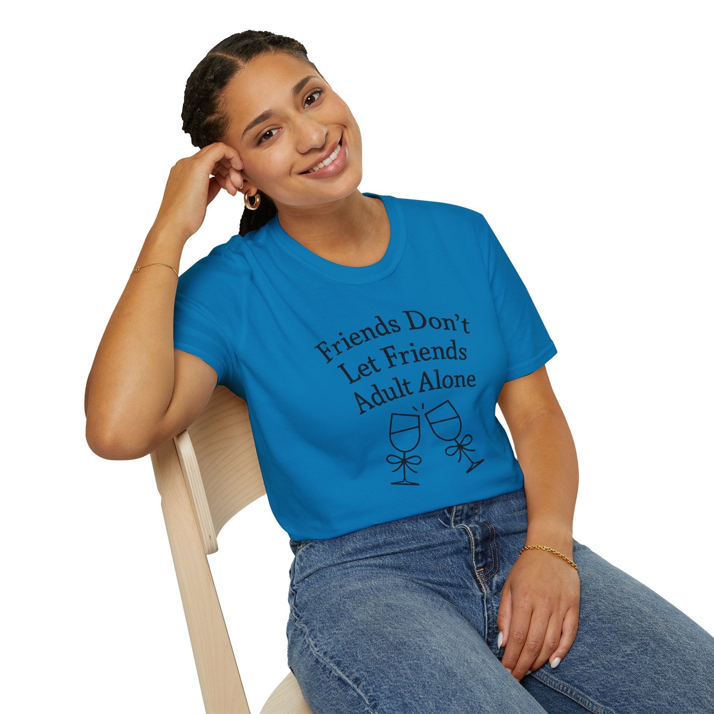 Friends Don't Let Friends Adult Alone T-Shirt