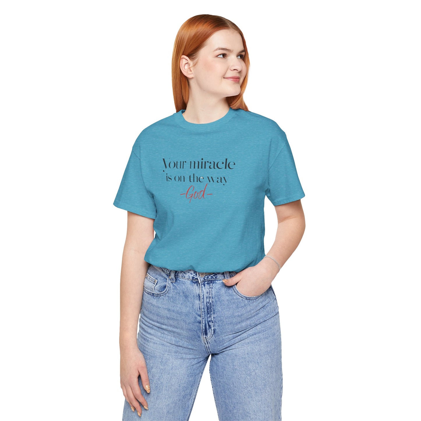Inspirational Quote T-Shirt - Your Miracle is on the Way