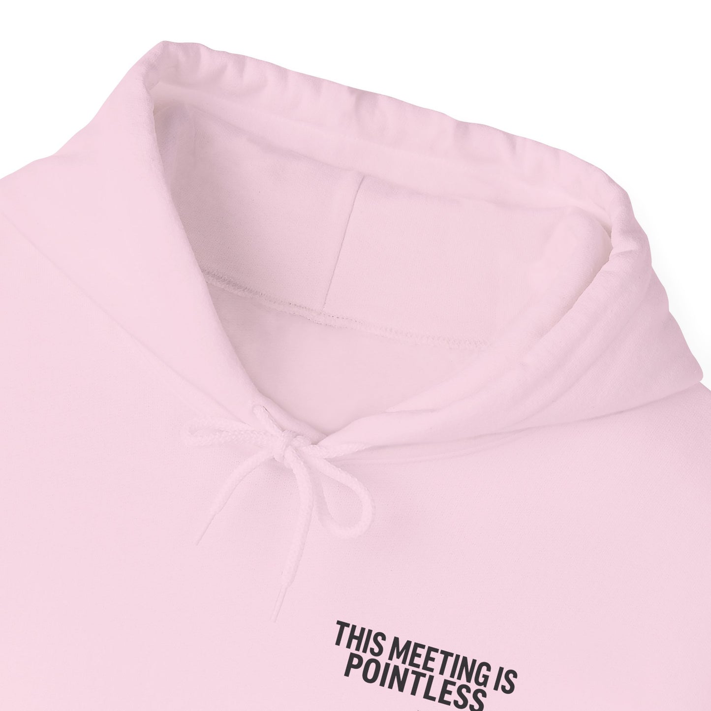This Meeting is Pointless Hoodie, Office Jokes Hoodie