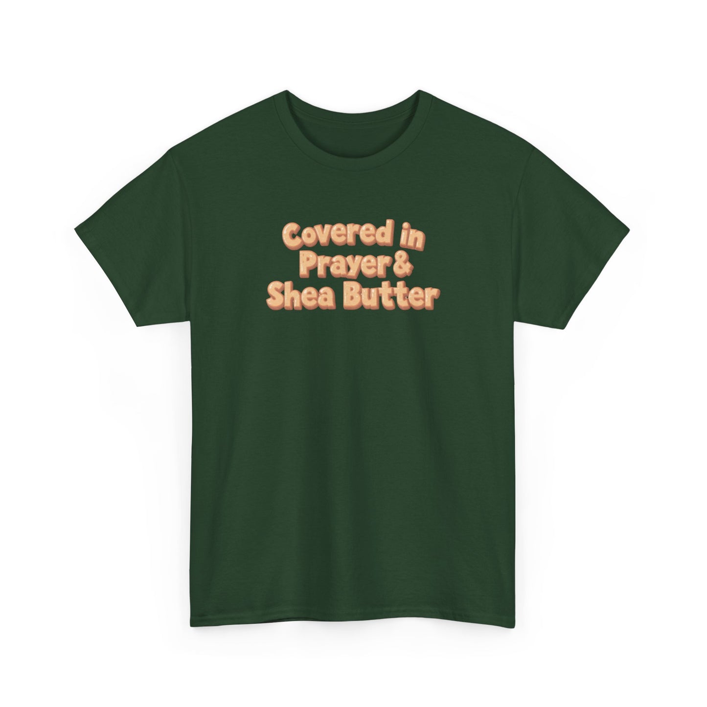 Covered in Prayer & Shea Butter Tee