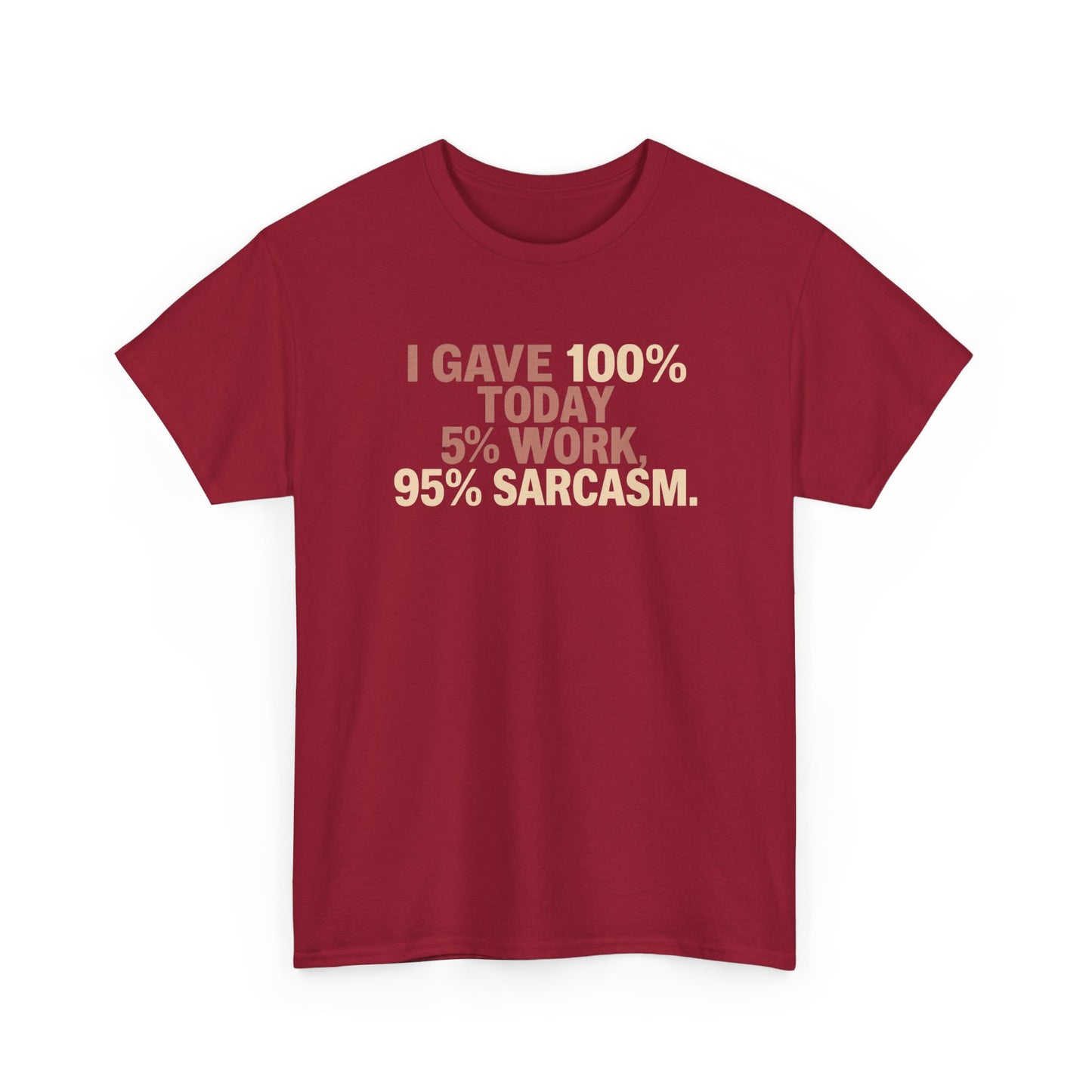 Funny Office Sarcastic Tee, Perfect Gift for Workaholics