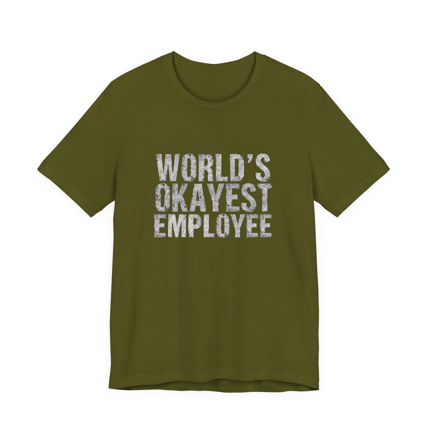 World's Okayest Employee Tee | Funny T-Shirt