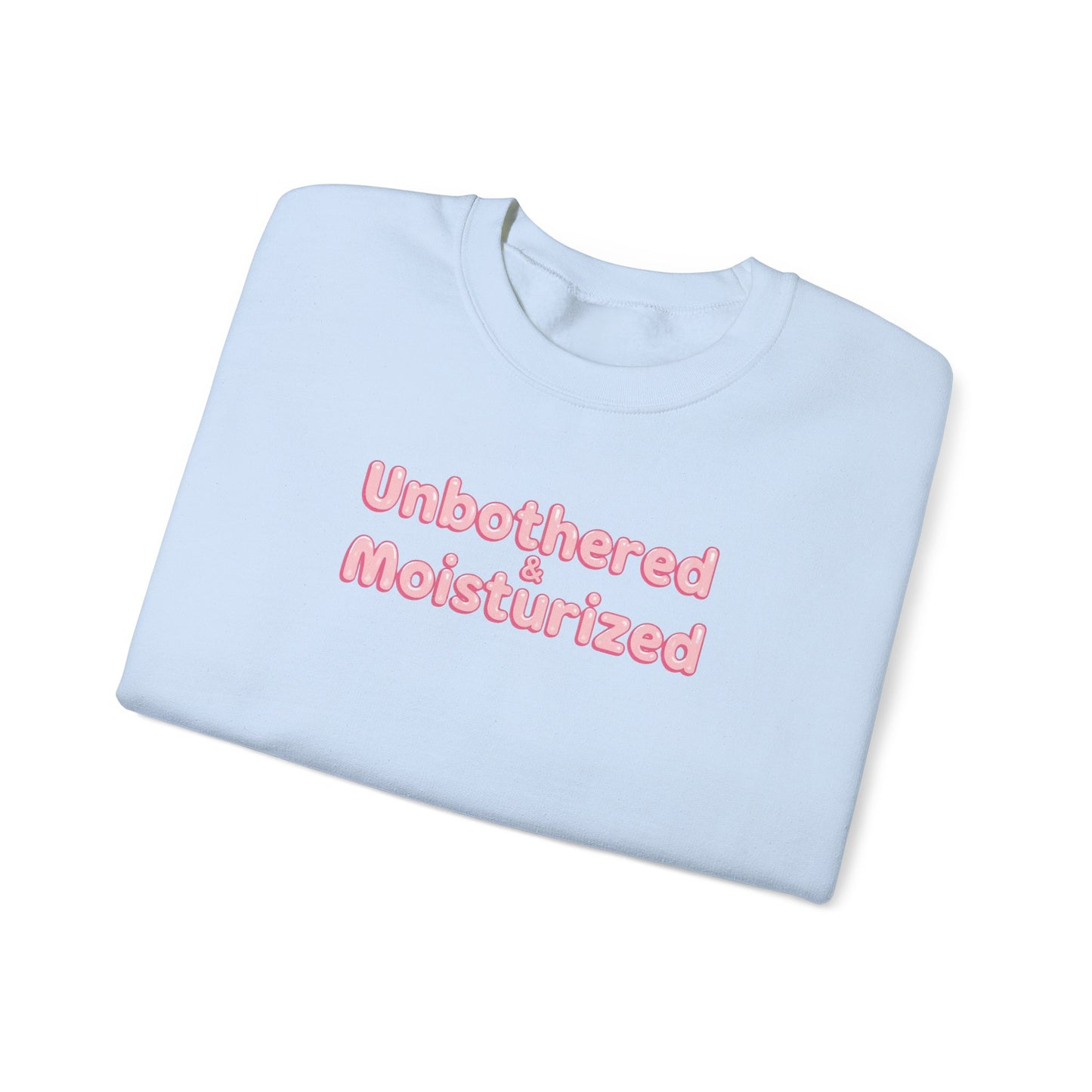Unbothered & Moisturized Crewneck Sweatshirt